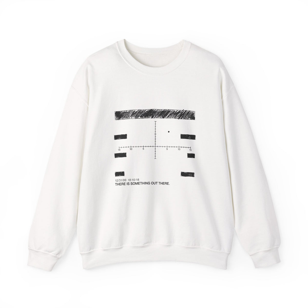 There Is Something Out There Sweatshirt