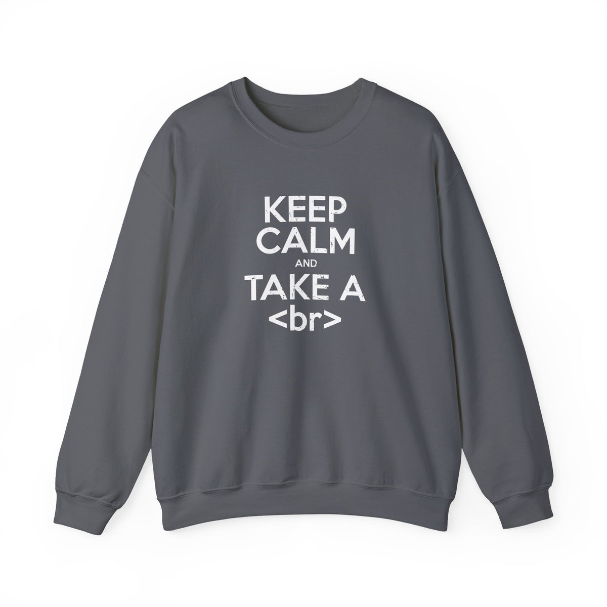 Keep Calm And Take A Break Sweatshirt