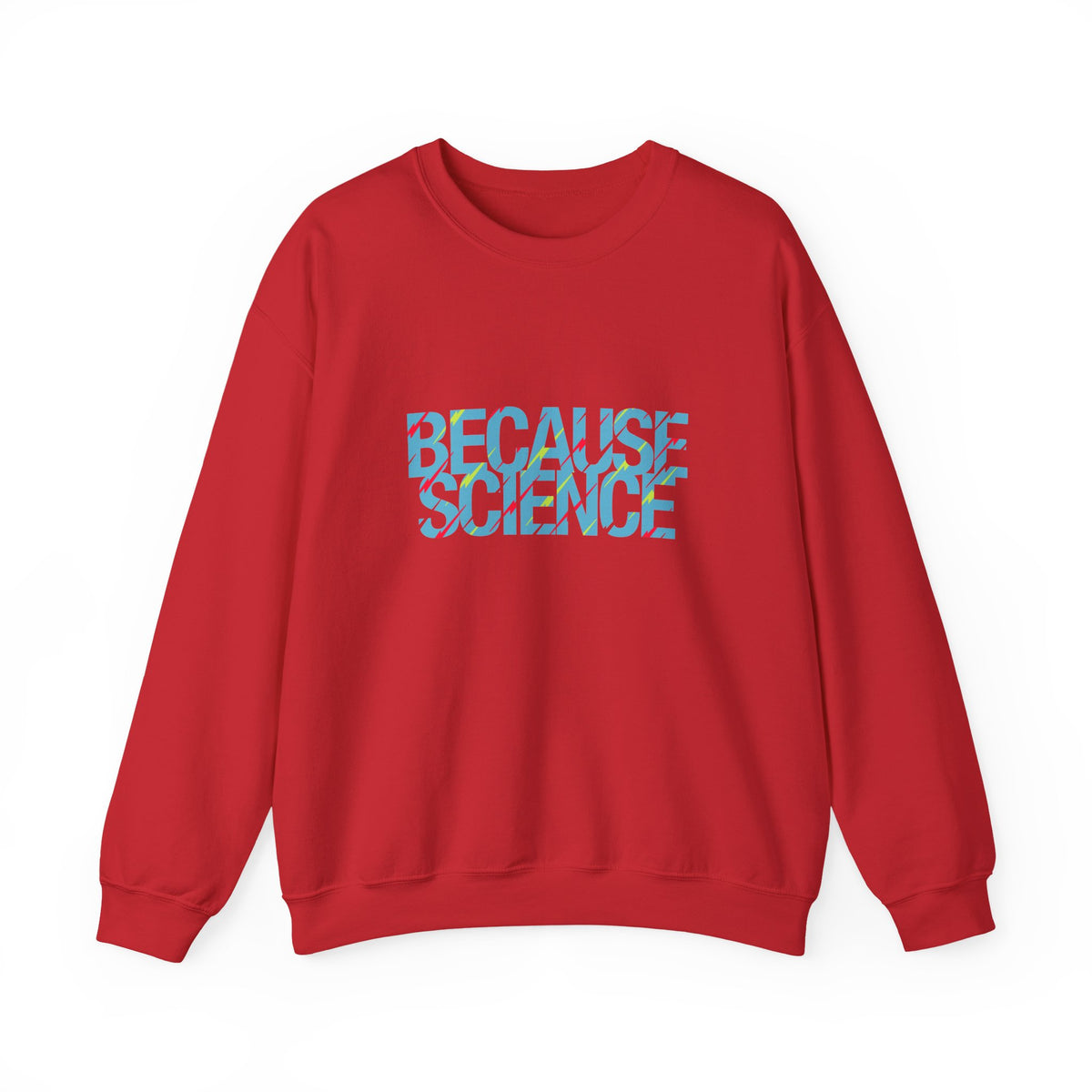 Because Science Sweatshirt