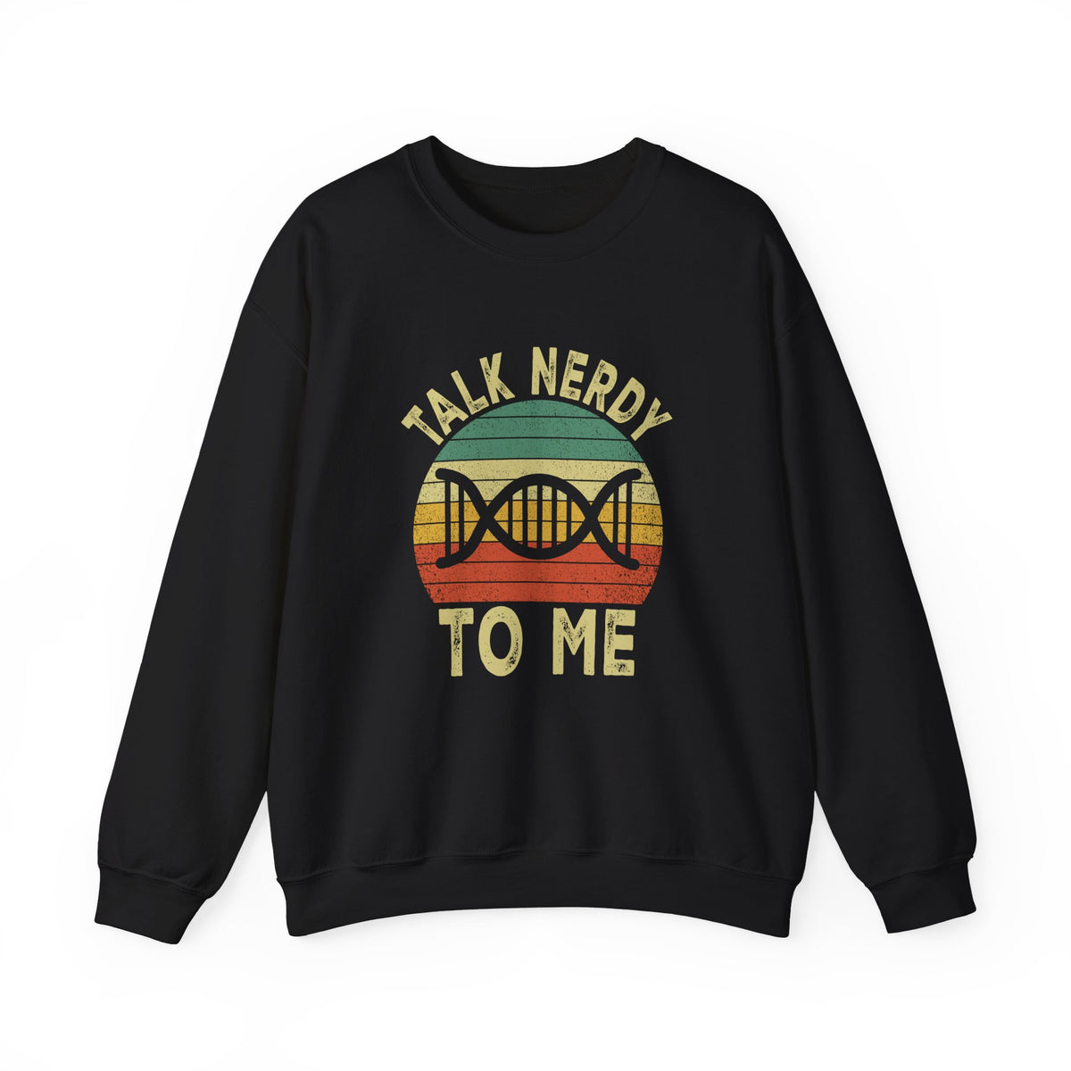Talk Nerdy To Me Sweatshirt