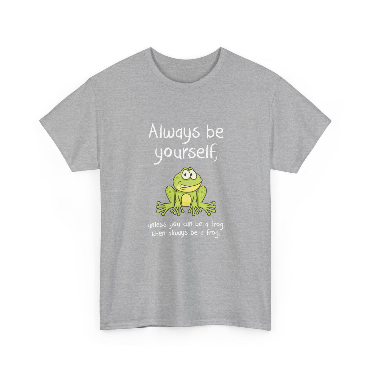 Always Be A Frog