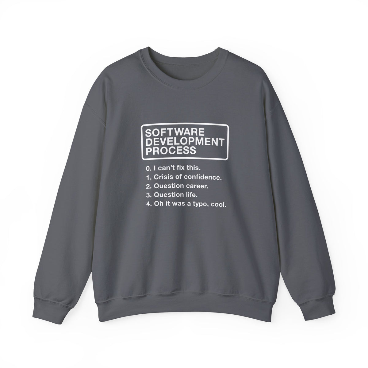 Software Development Process Sweatshirt