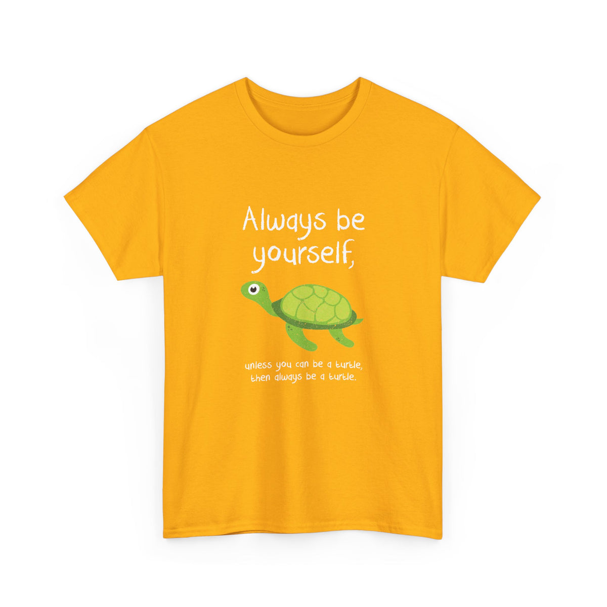 Always Be A Turtle
