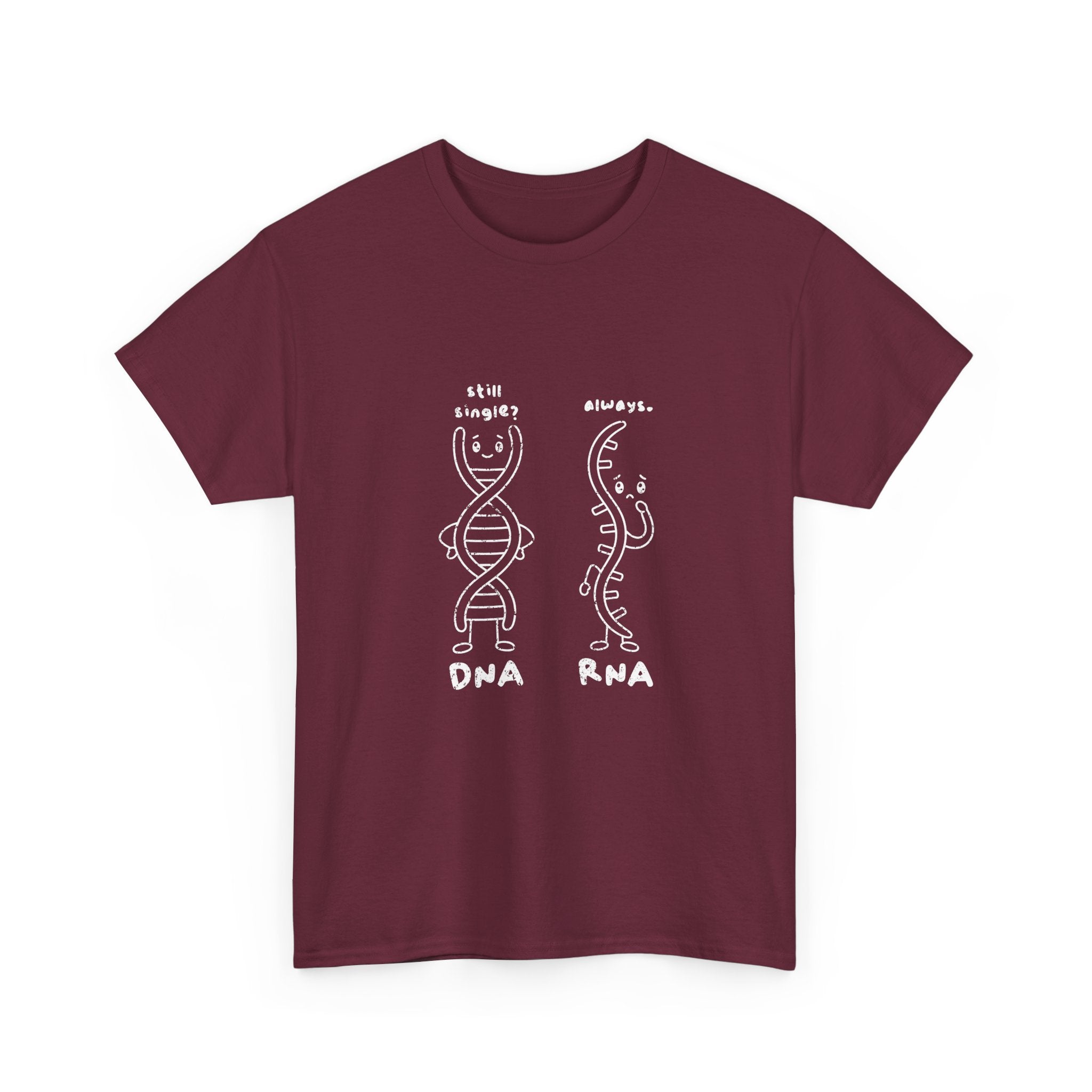 DNA's taken. RNA's forever single.