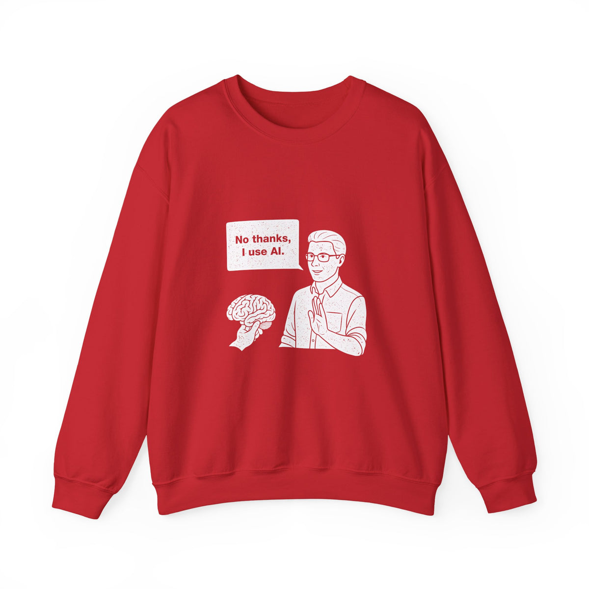 No Thanks, I Use AI Sweatshirt