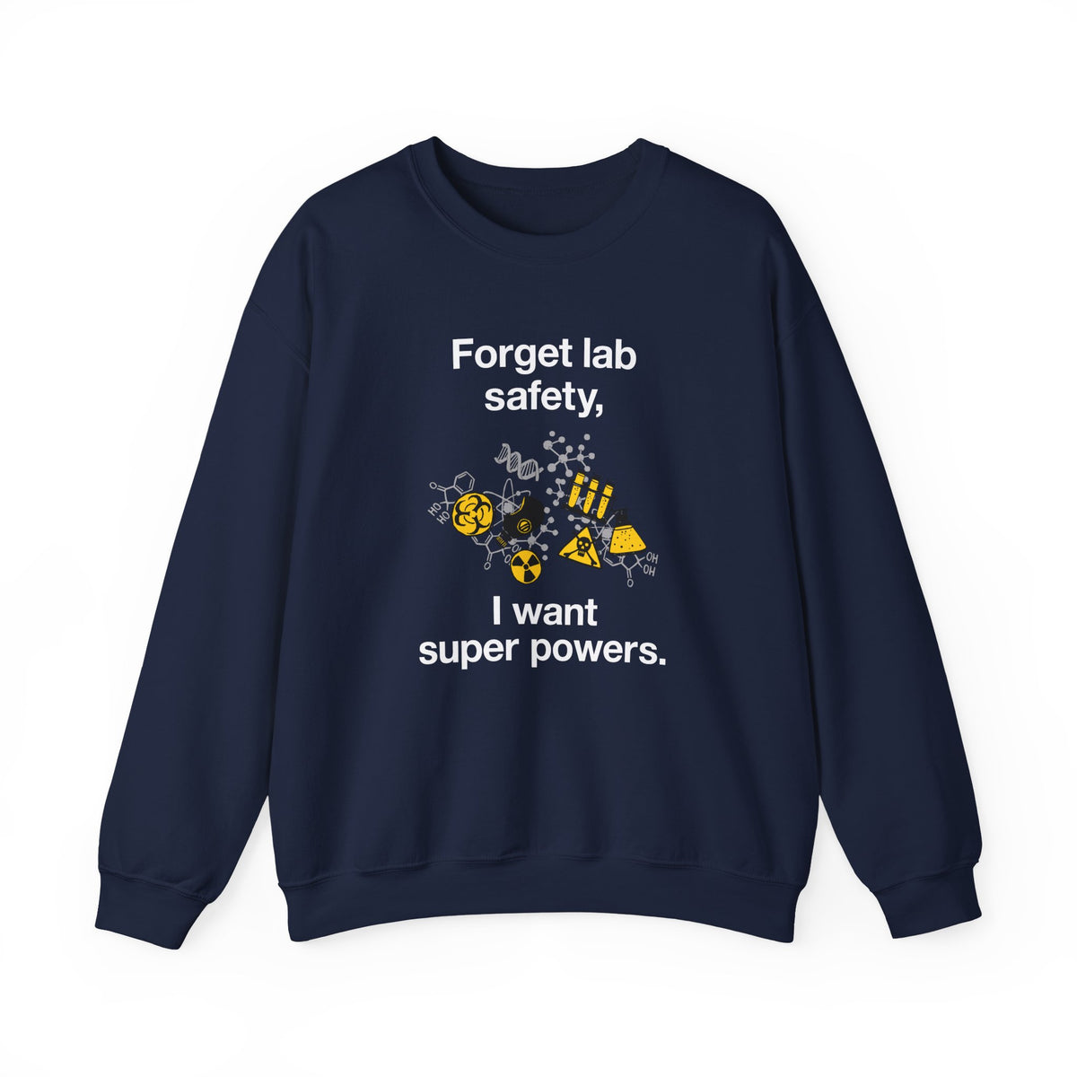 Forget Lab Safety Sweatshirt