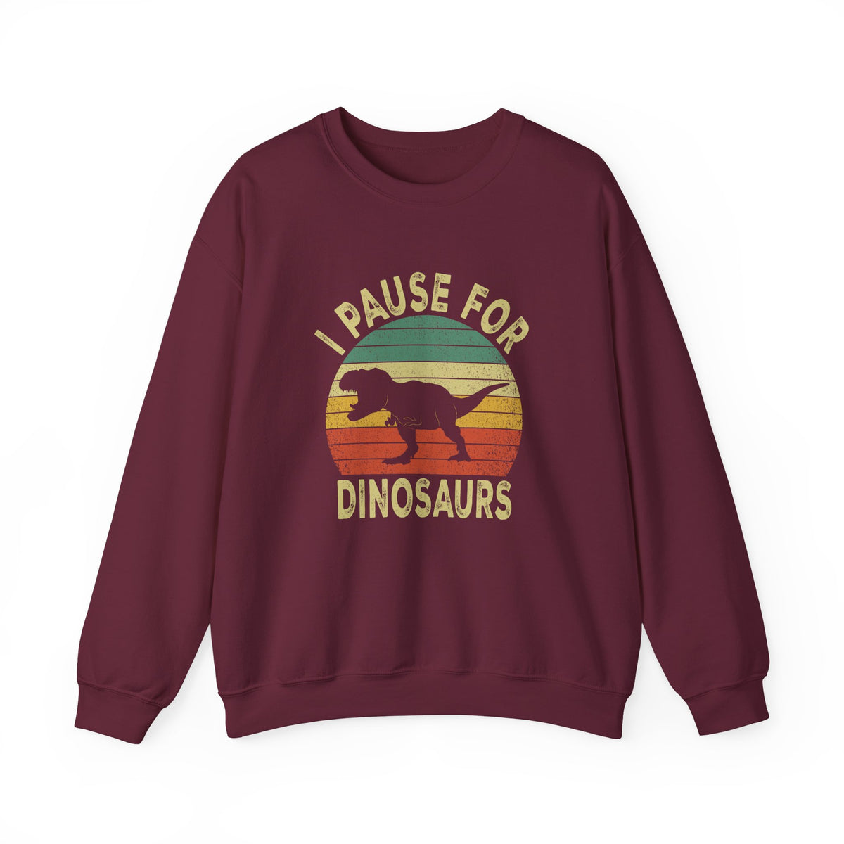 I Pause For Dinosaurs Sweatshirt