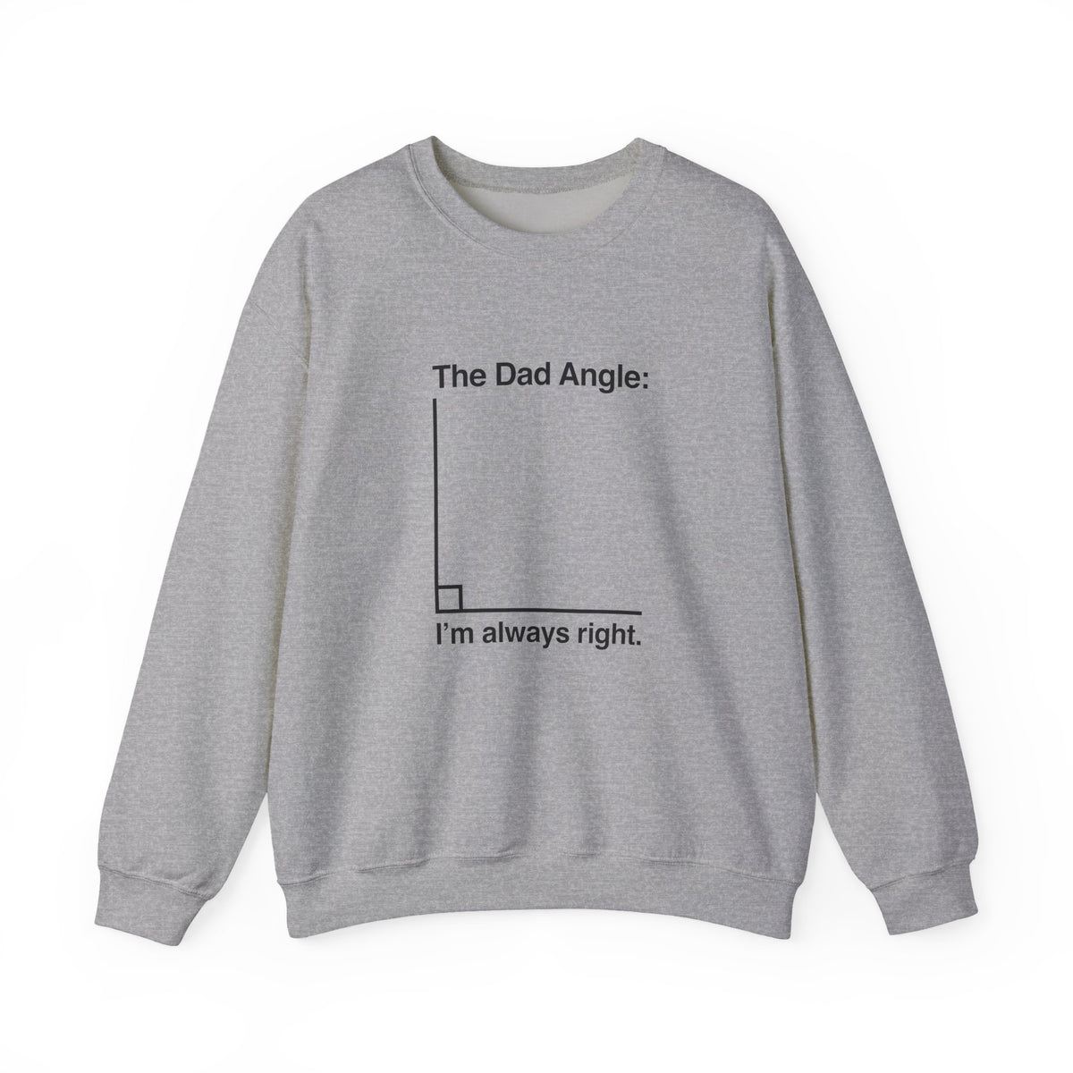 The Dad Angle Sweatshirt