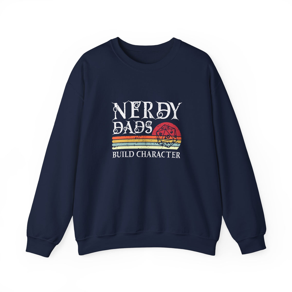 Nerdy Dads Build Character Sweatshirt