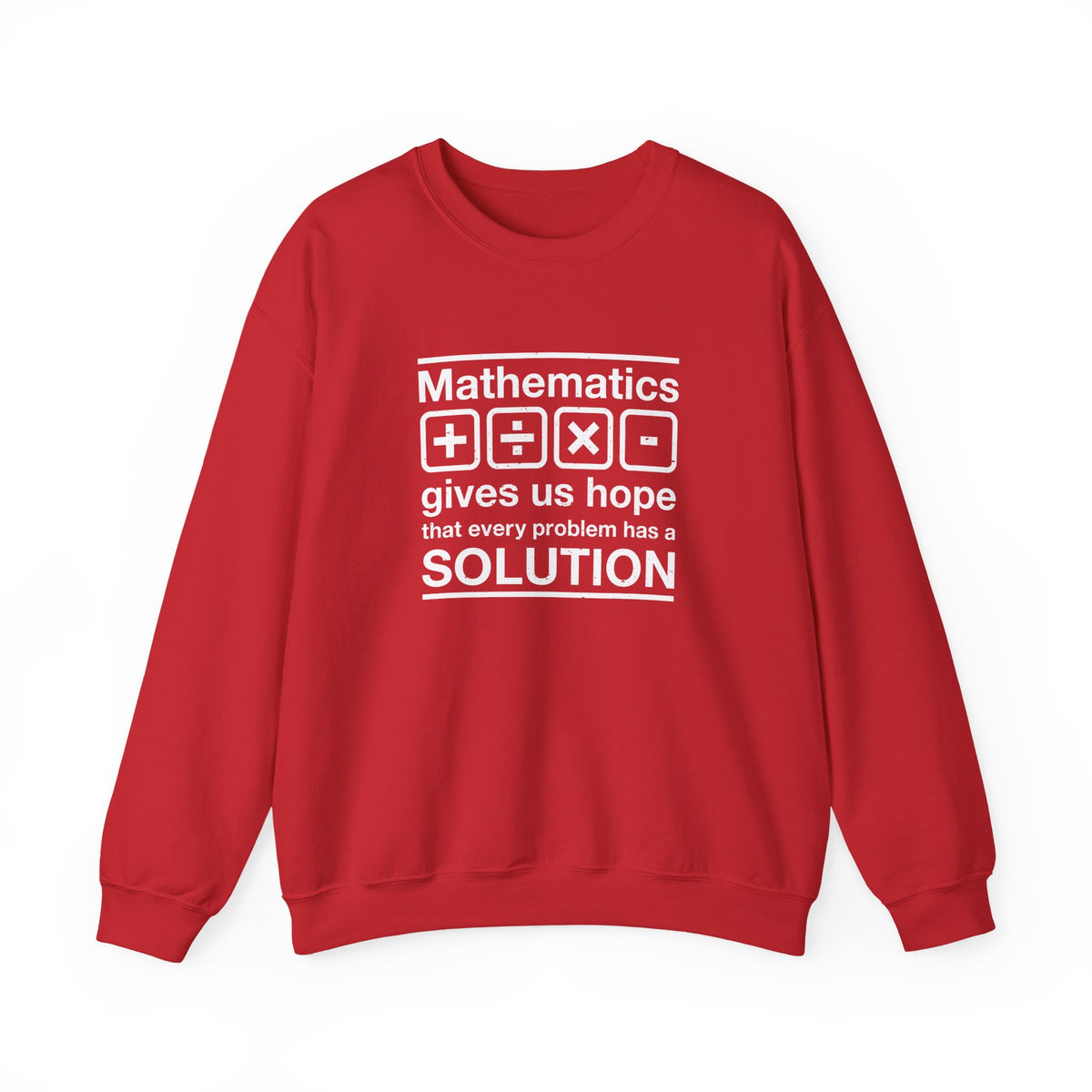 Mathematics Gives Us Hope Sweatshirt