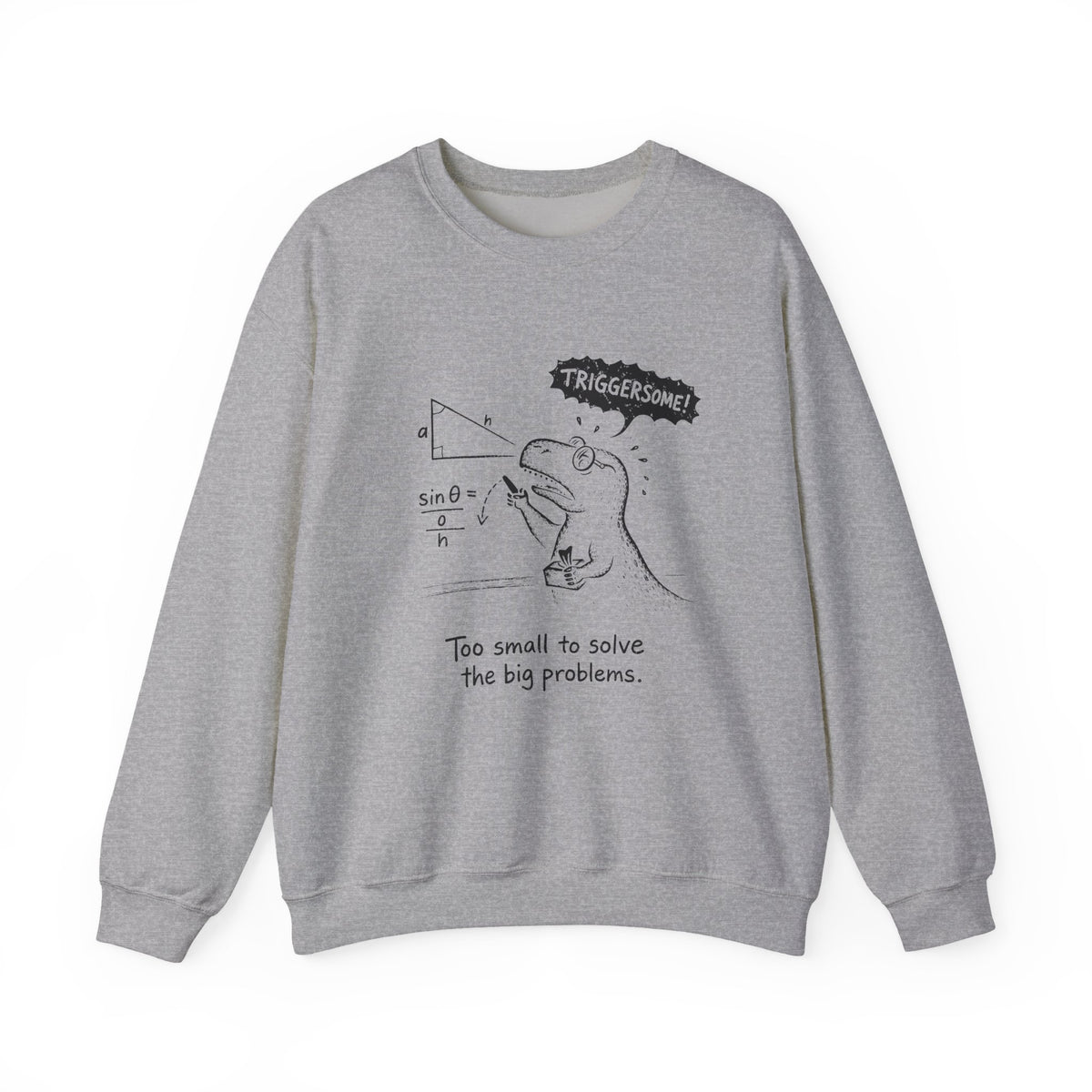 Triggersome Sweatshirt