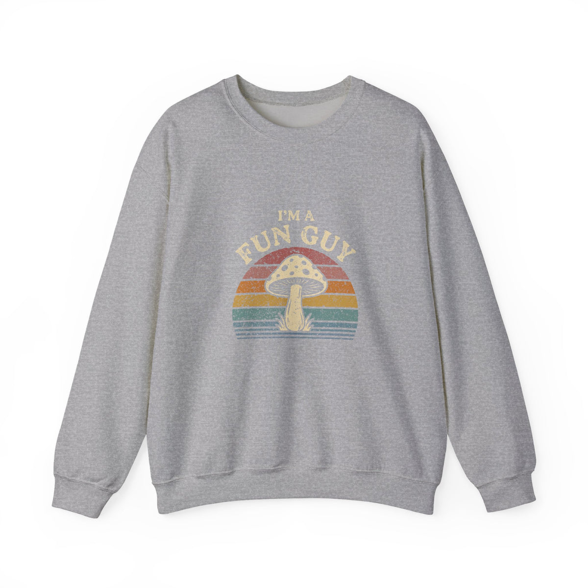 I'm A Fun Guy Sweatshirt