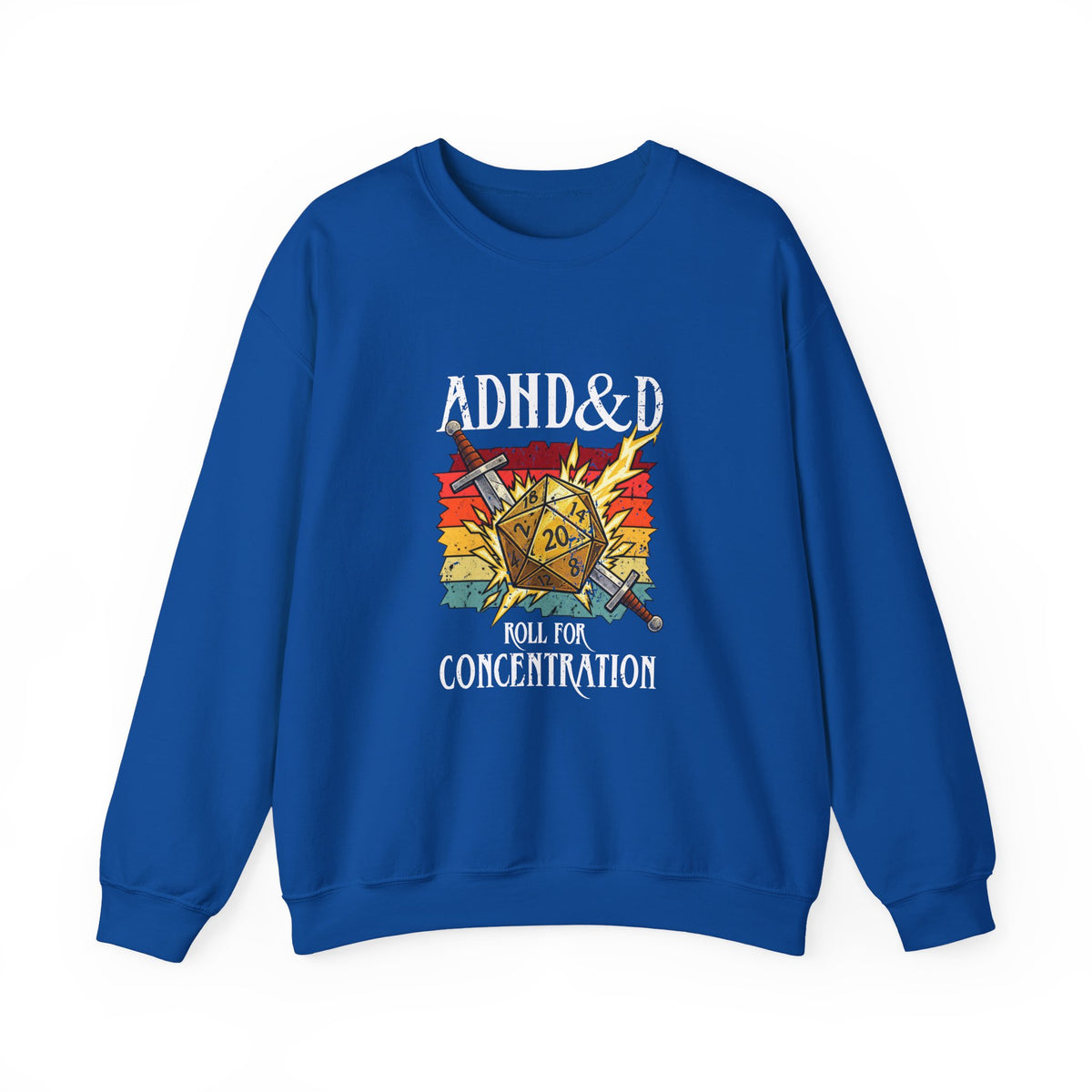 ADHD&D Roll For Concentration Sweatshirt