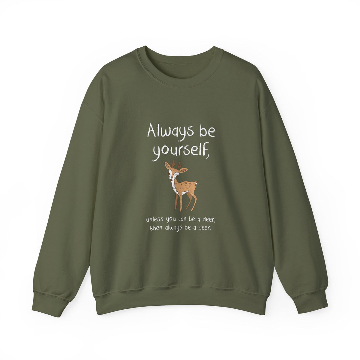 Always Be A Deer Sweatshirt