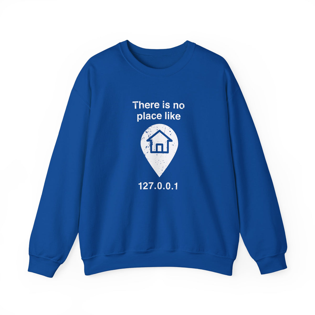 No Place Like Home Sweatshirt