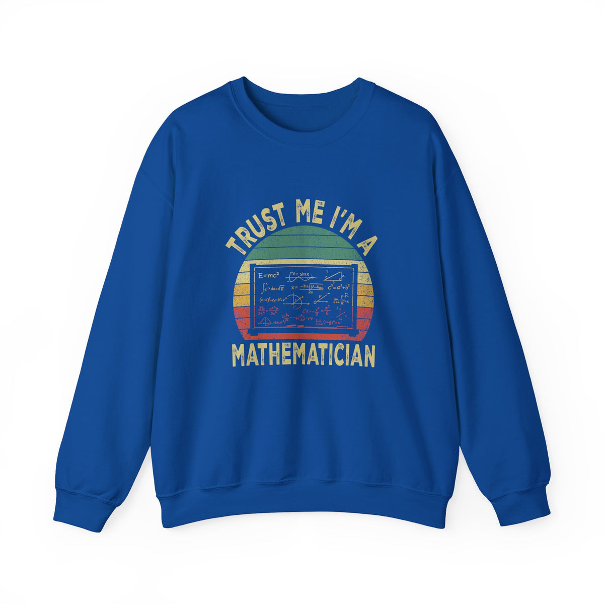 Trust Me, I'm A Mathematician Sweatshirt