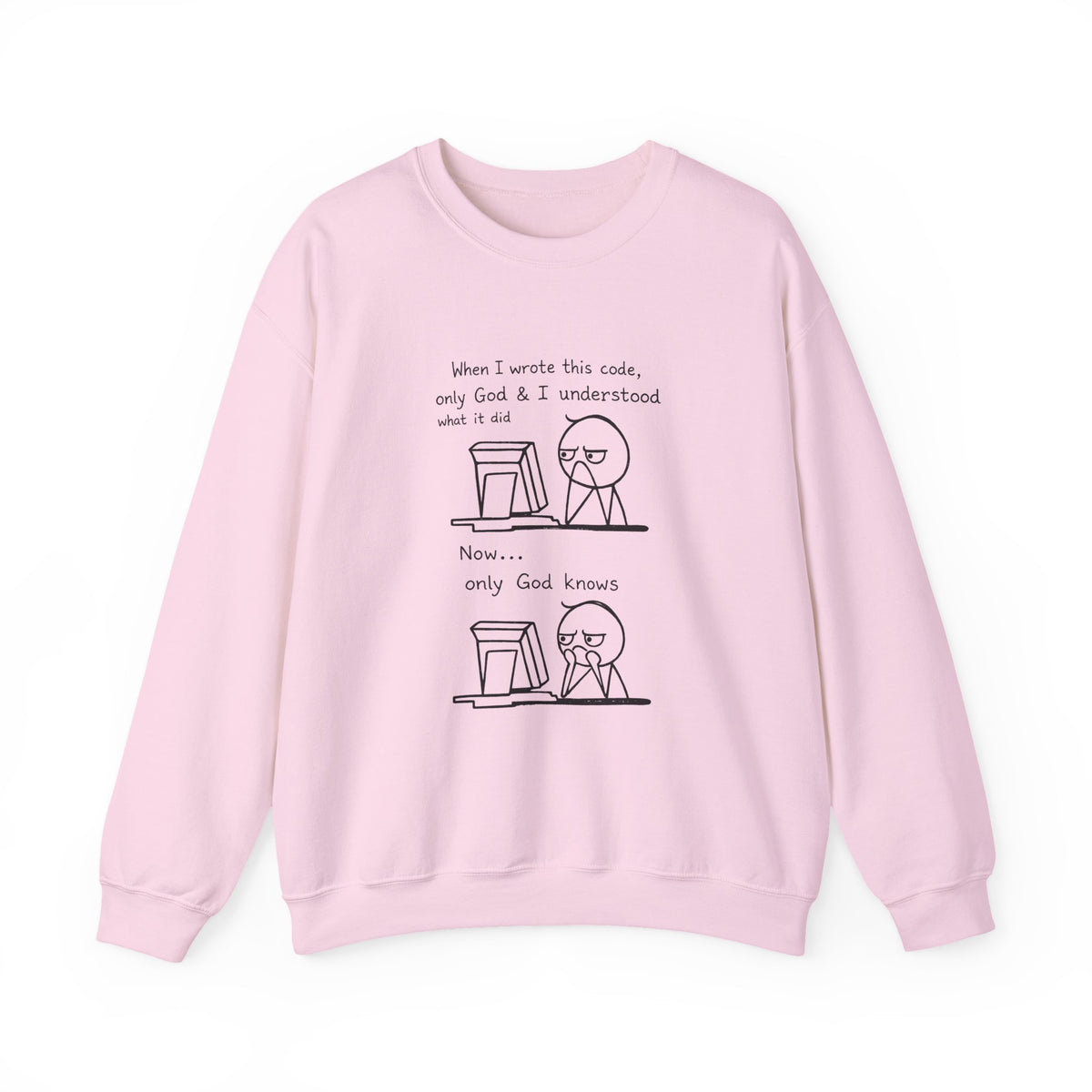 Only God Knows Sweatshirt