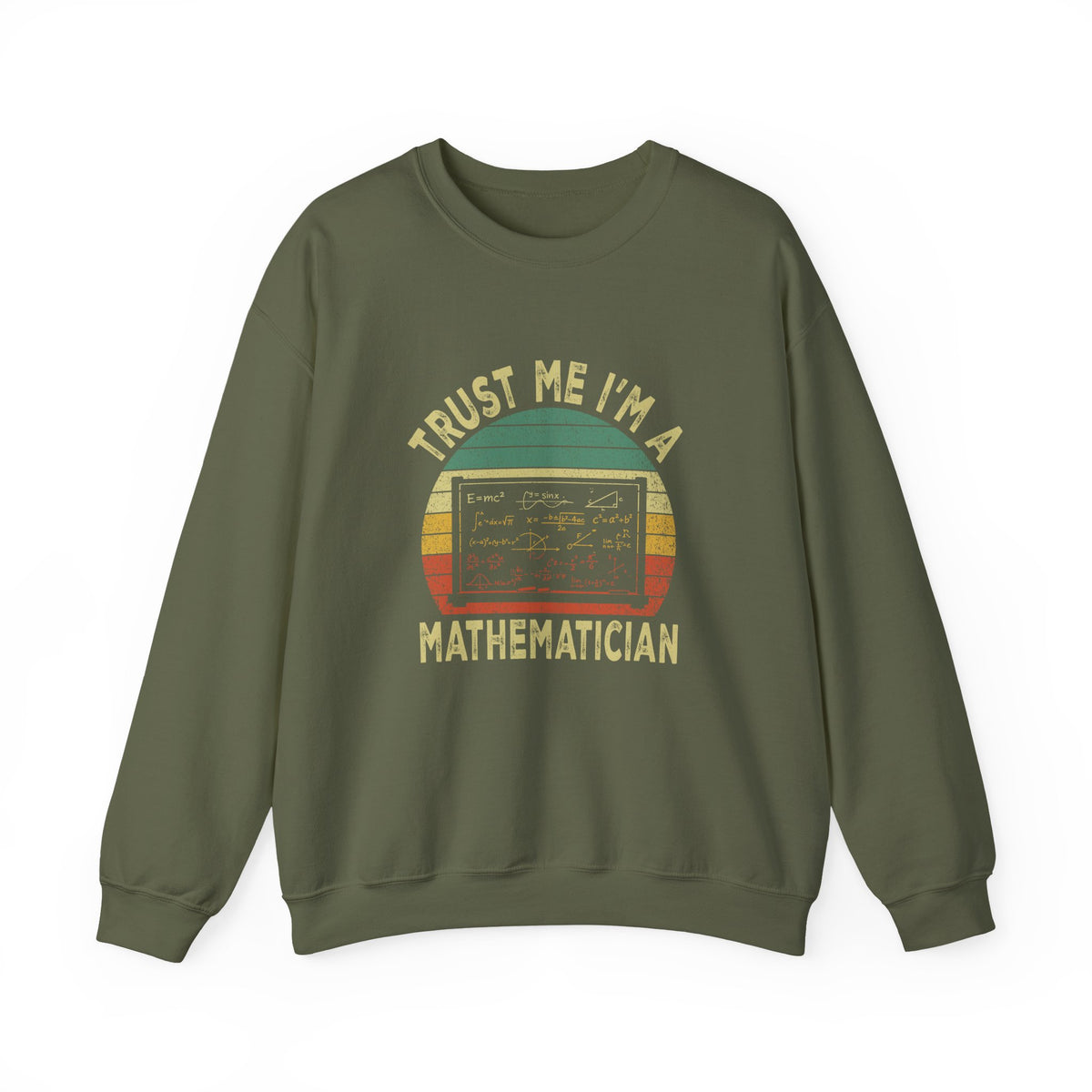 Trust Me, I'm A Mathematician Sweatshirt
