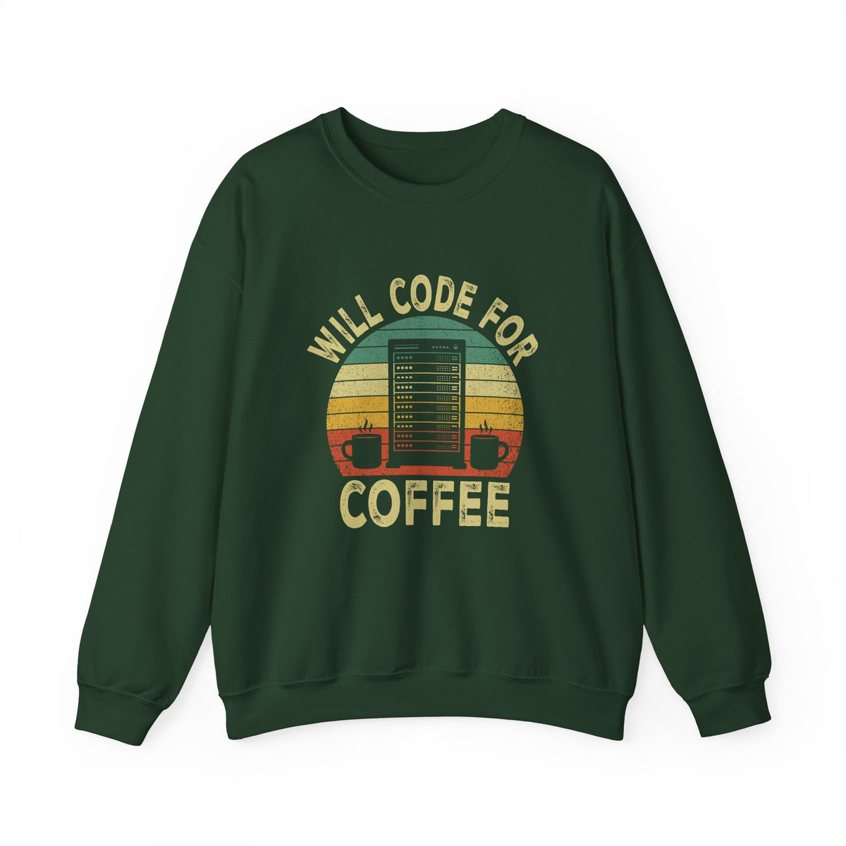 Will Code For Coffee Sweatshirt