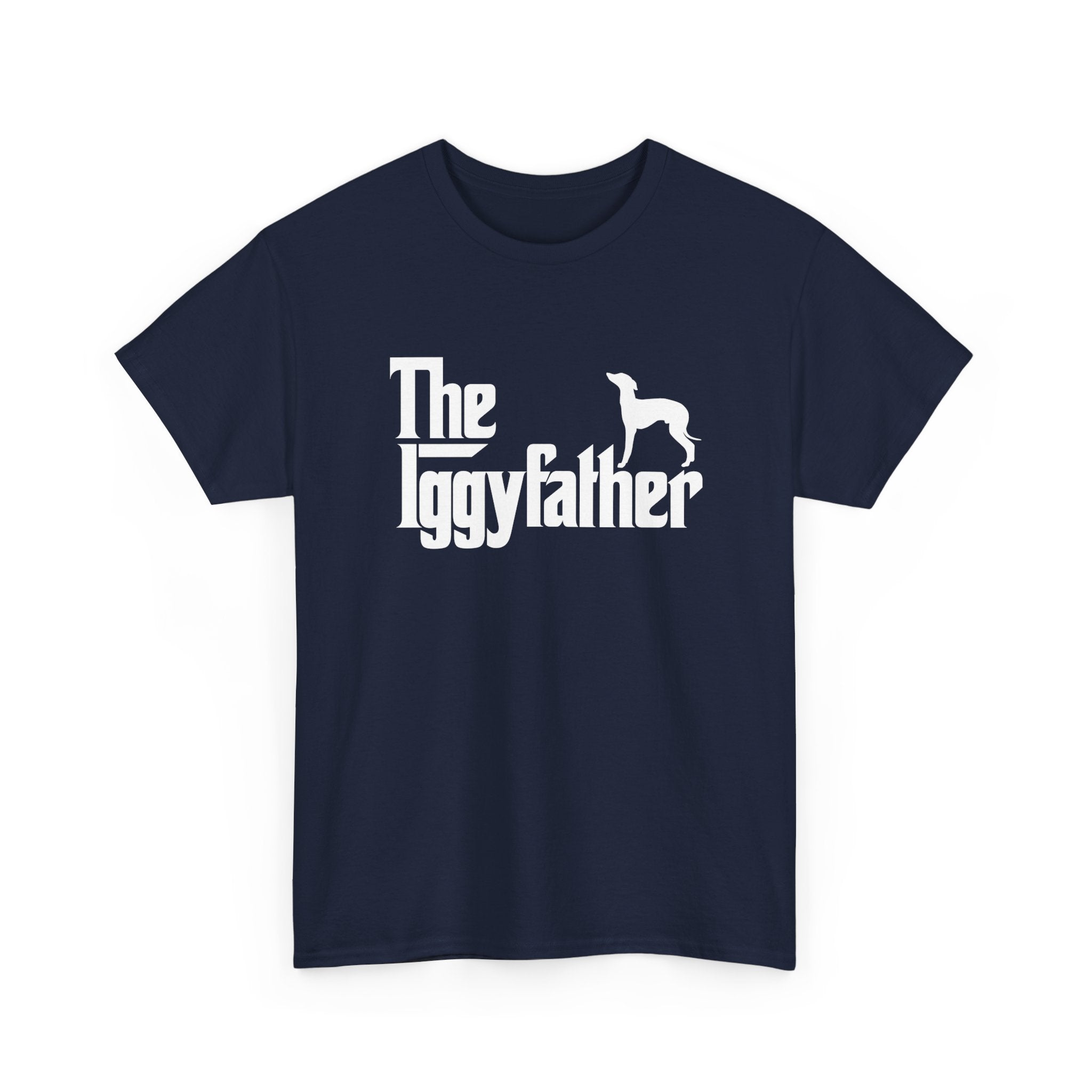 Italian Greyhound Shirt The Iggyfather Iggy Dog Dad Gift - Unisex Regular Crewneck T-Shirt