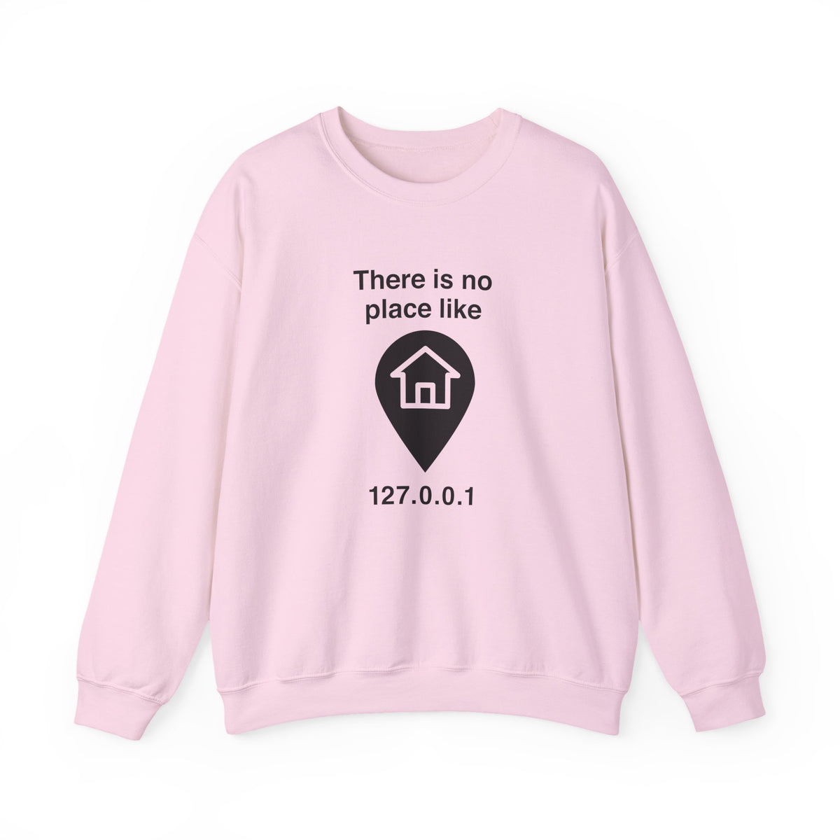 No Place Like Home Sweatshirt