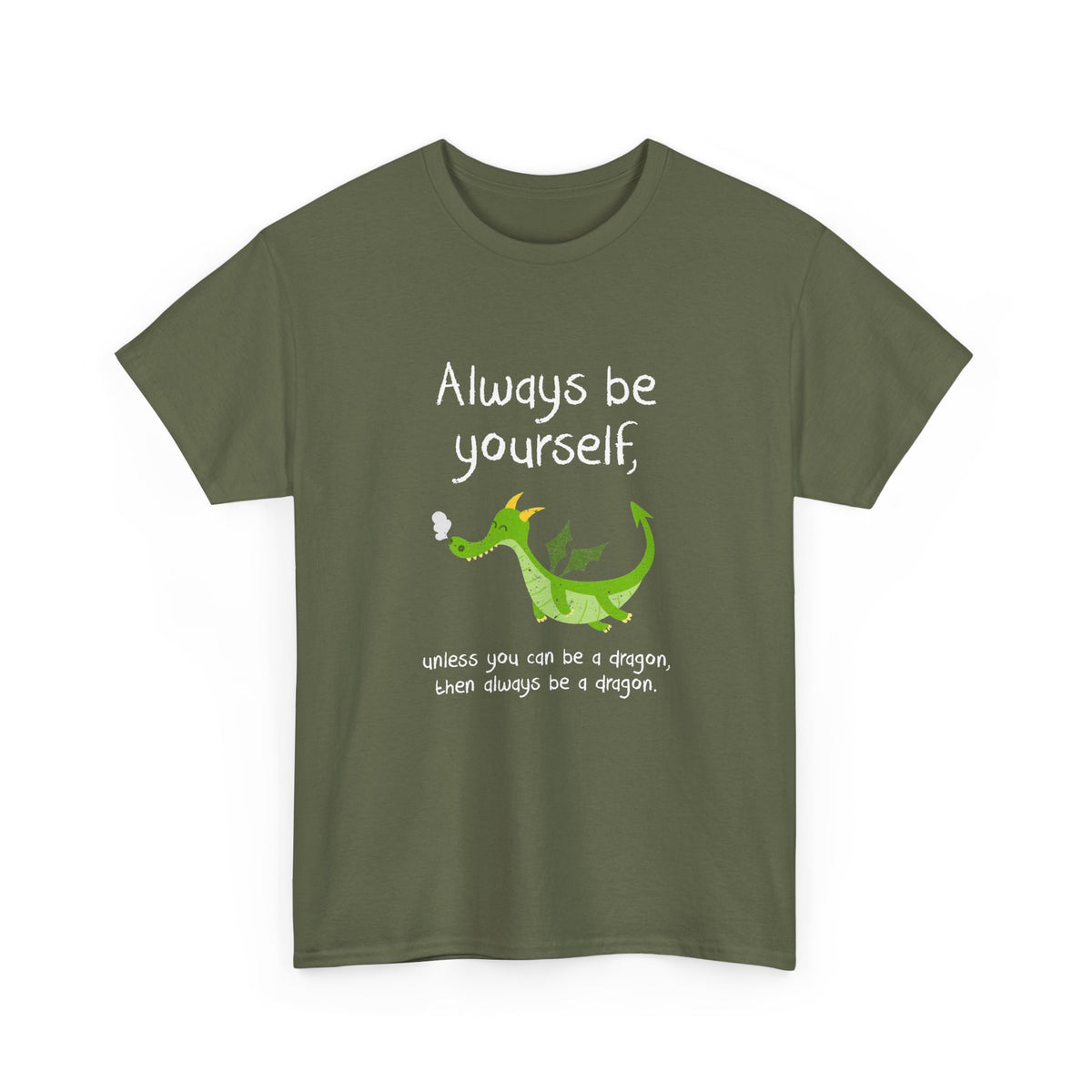 Always Be A Dragon