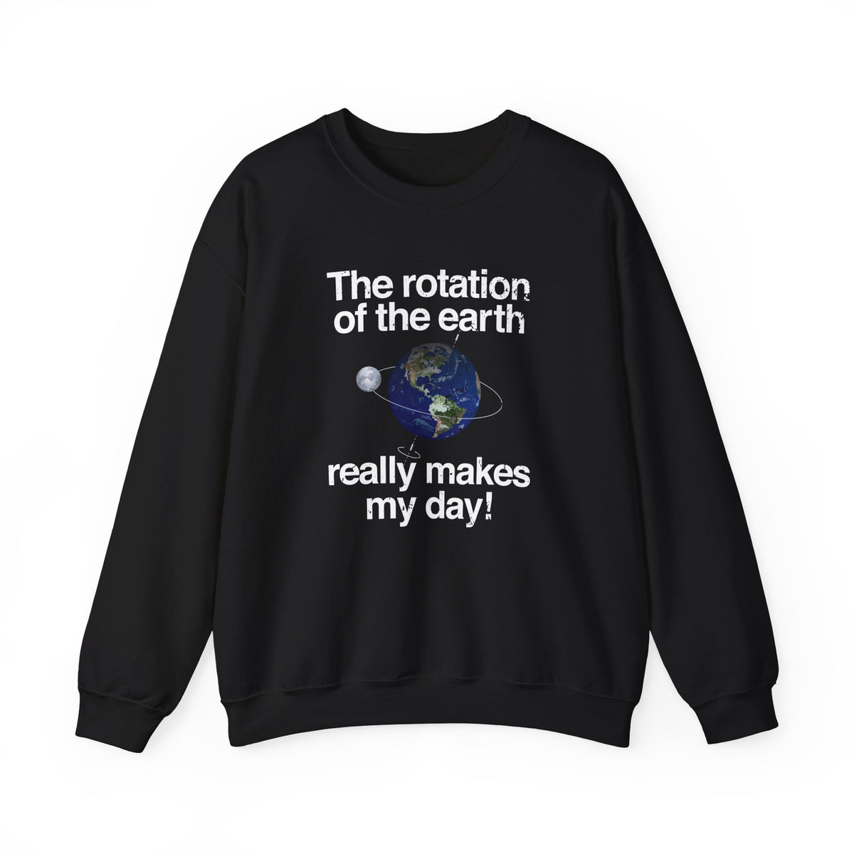 The Rotation Of The Earth Sweatshirt