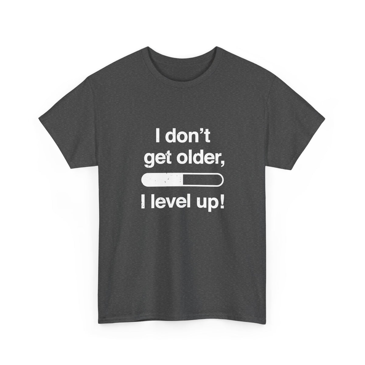 I Don't Get Older I Level Up