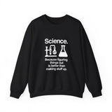 Science: Figuring Things Out Sweatshirt