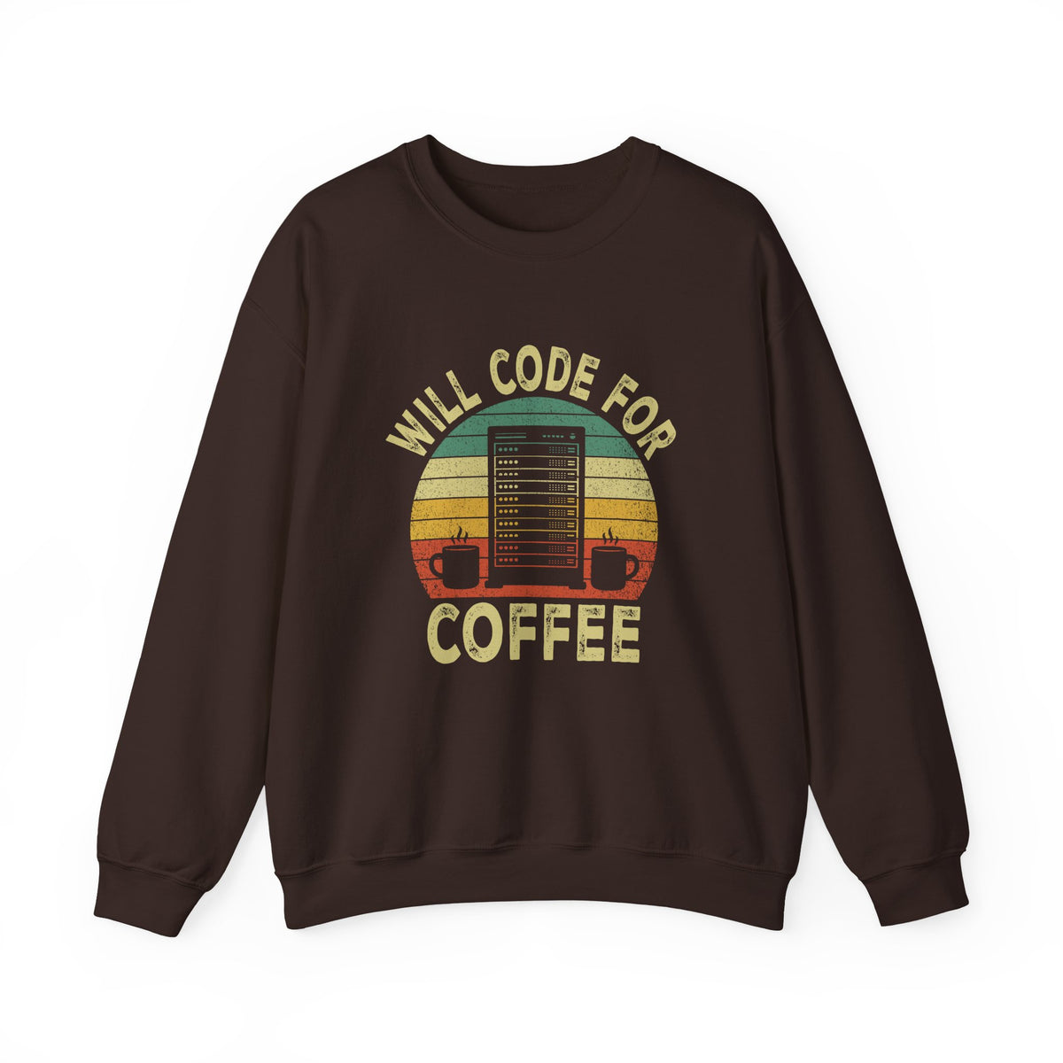 Will Code For Coffee Sweatshirt