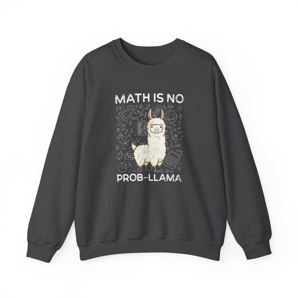 Math Is No Prob-llama Sweatshirt