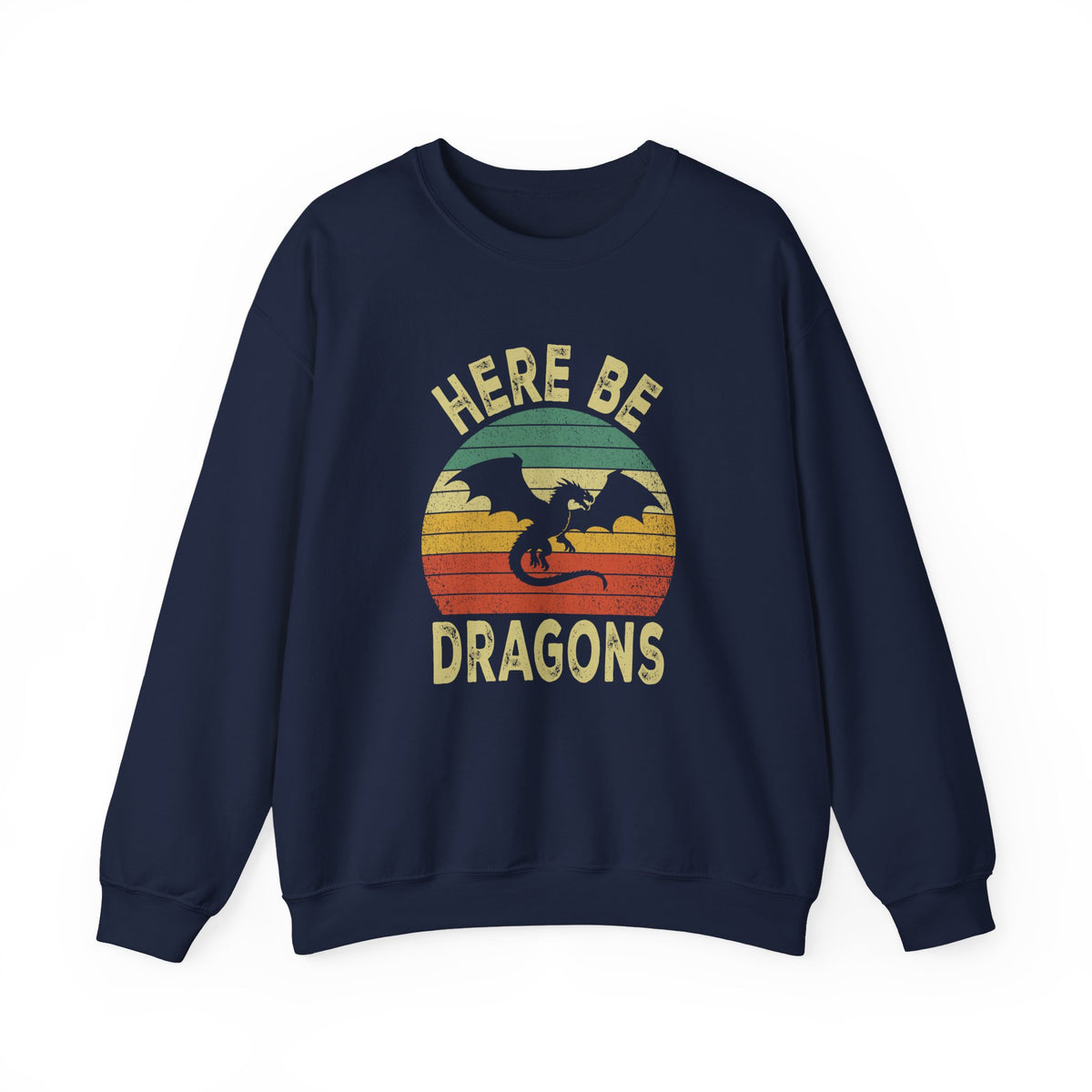 Here Be Dragons Sweatshirt