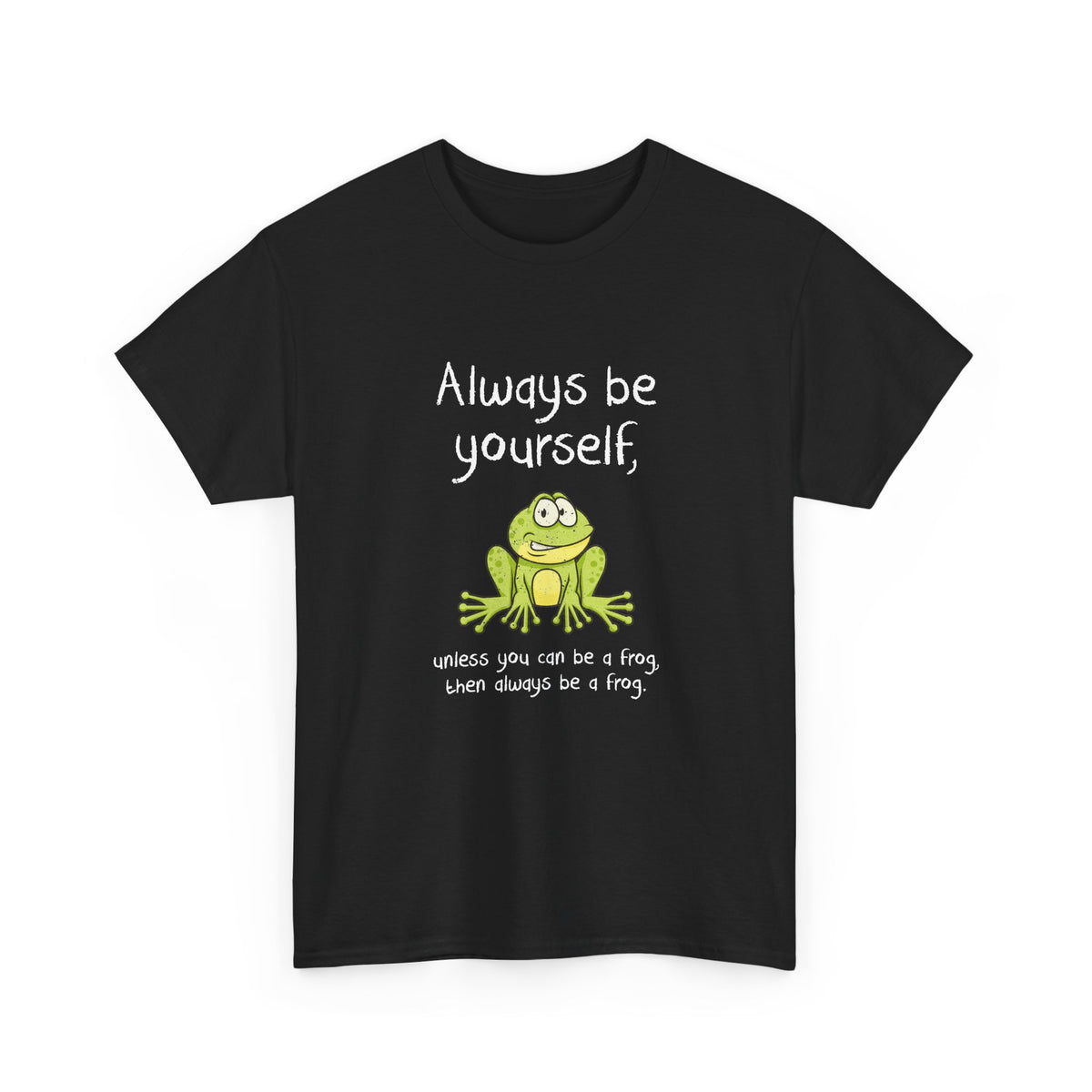 Always Be A Frog