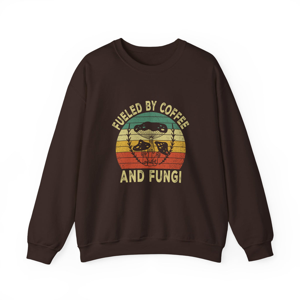 Fueled By Coffee And Fungi Sweatshirt