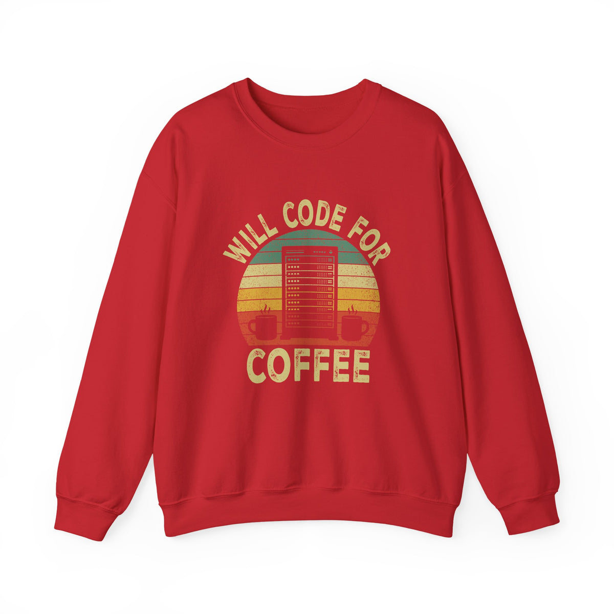 Will Code For Coffee Sweatshirt