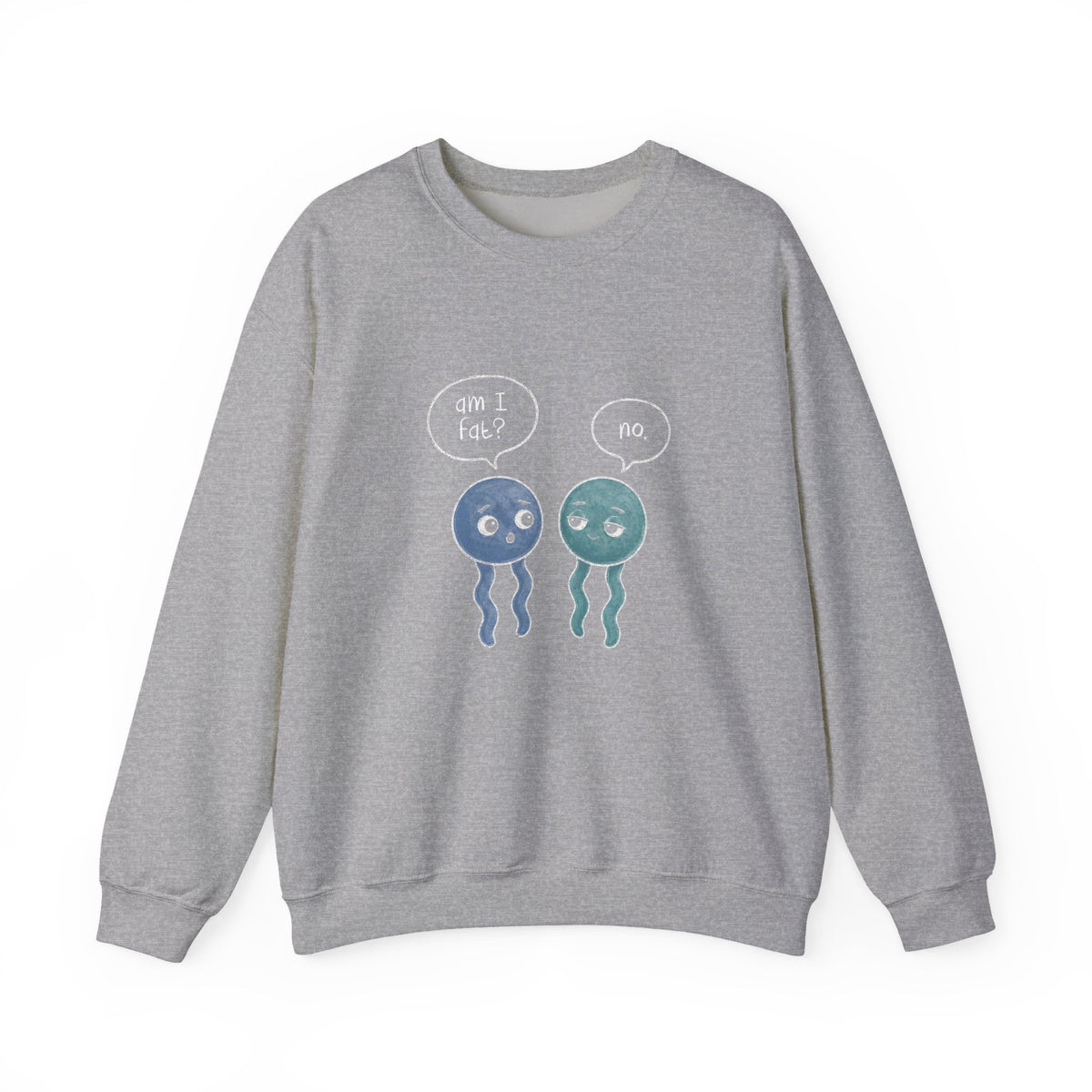Am I Fat? No. Phospholipid Sweatshirt