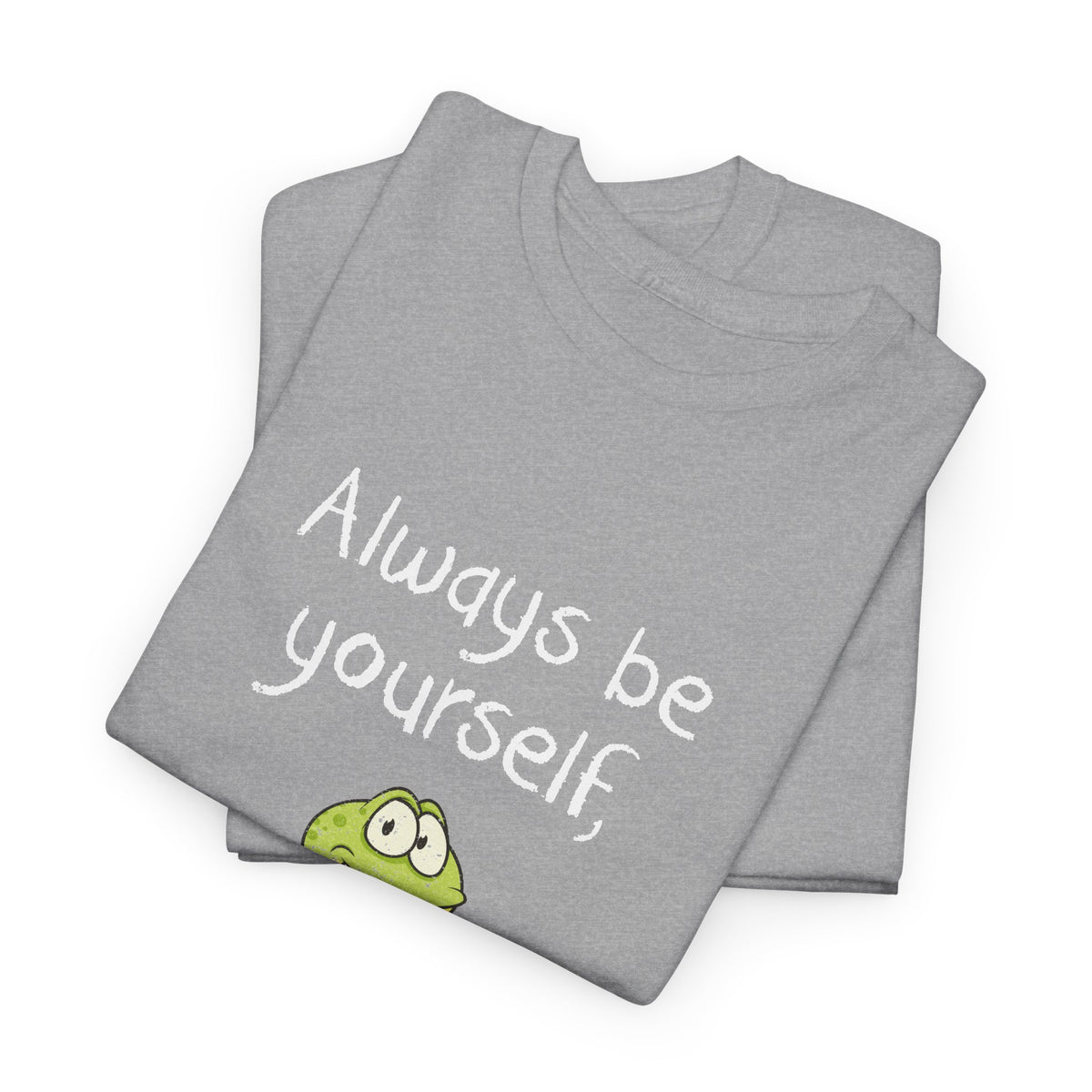 Always Be A Frog