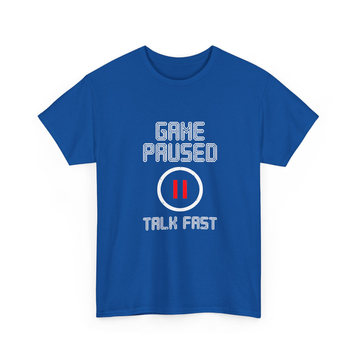 Game Paused Talk Fast