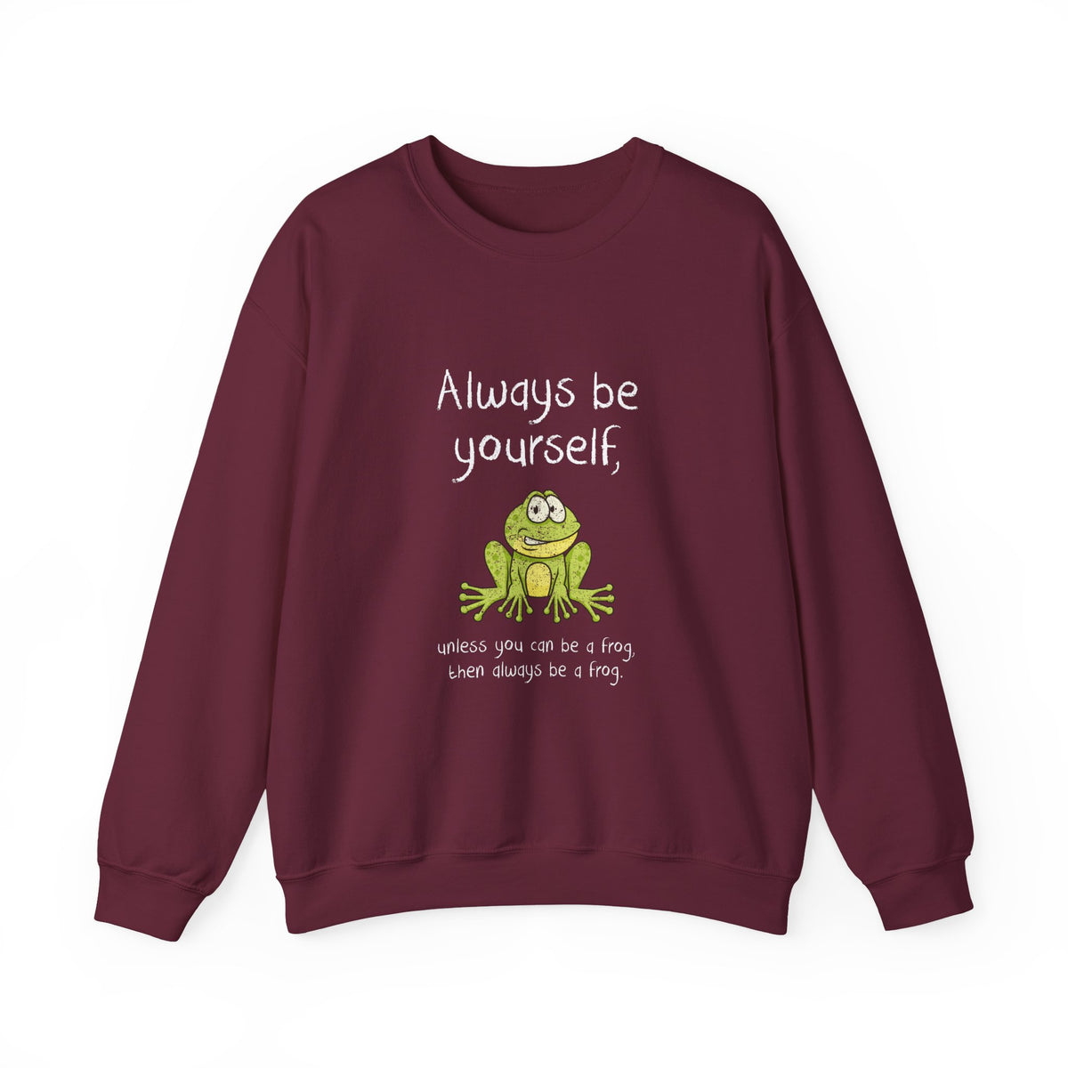 Always Be A Frog Sweatshirt