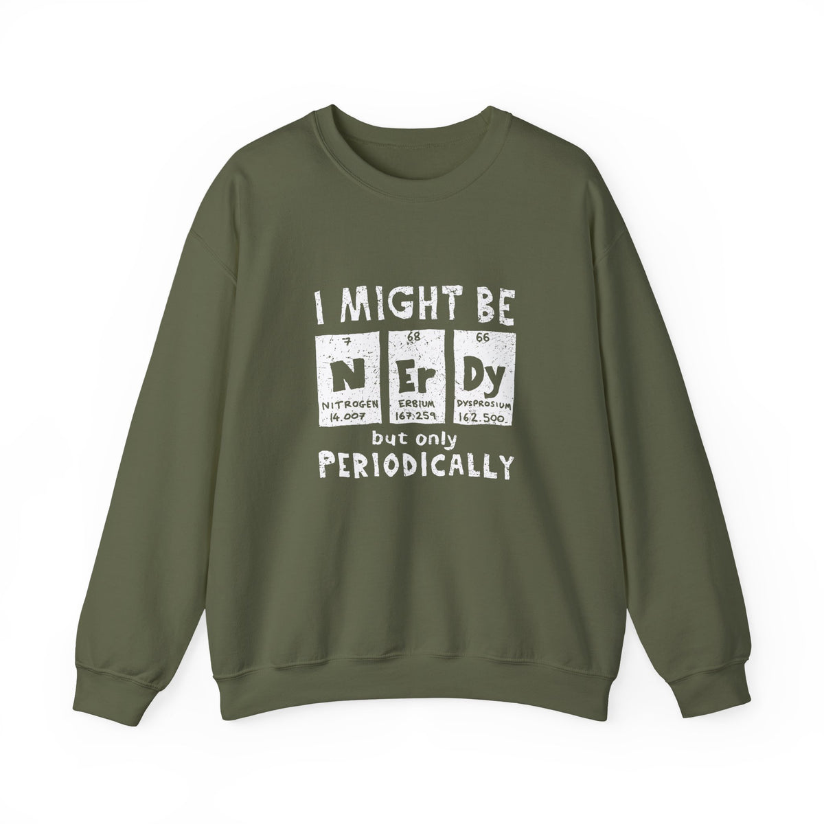 I Might Be Nerdy Periodically Sweatshirt