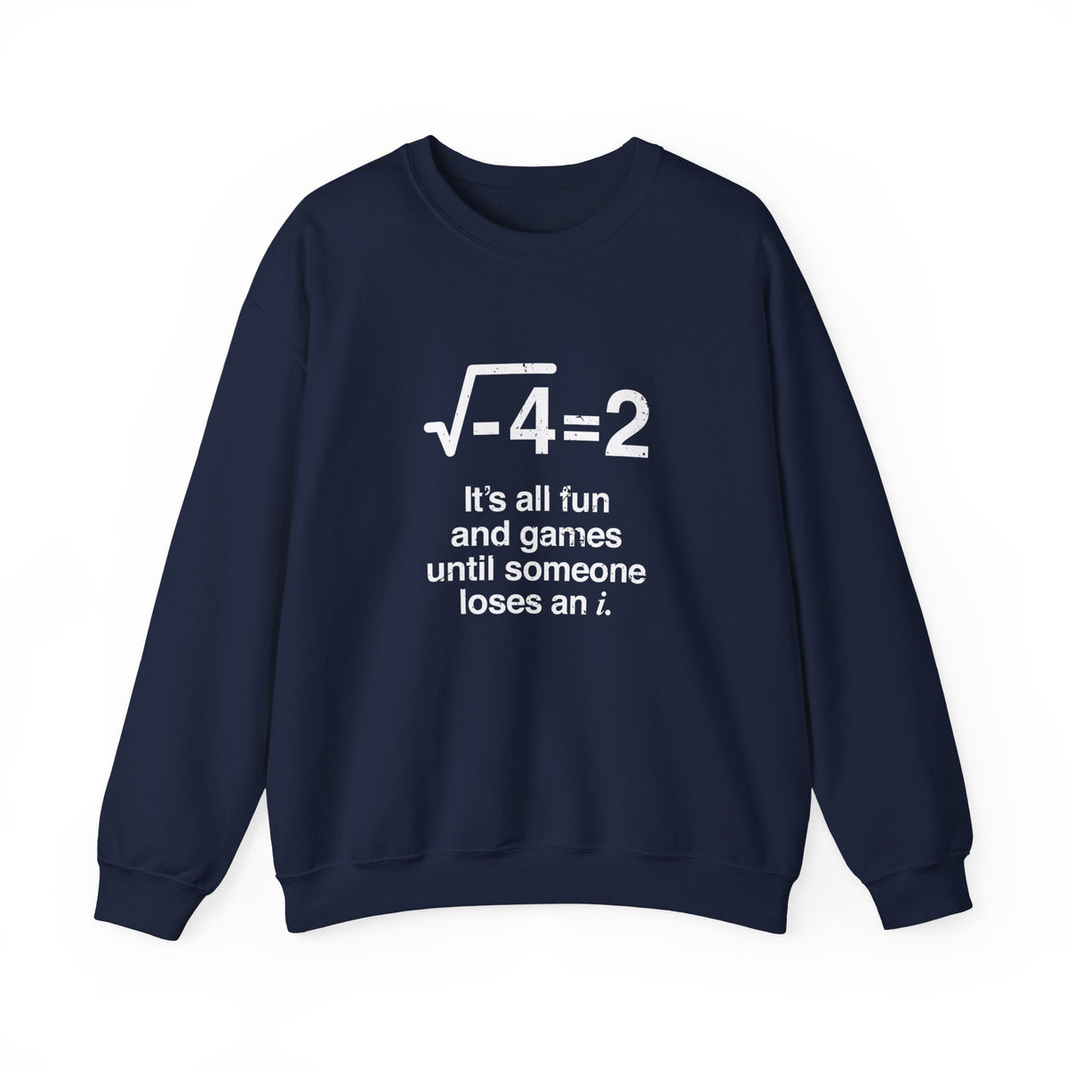 Loses An I Sweatshirt