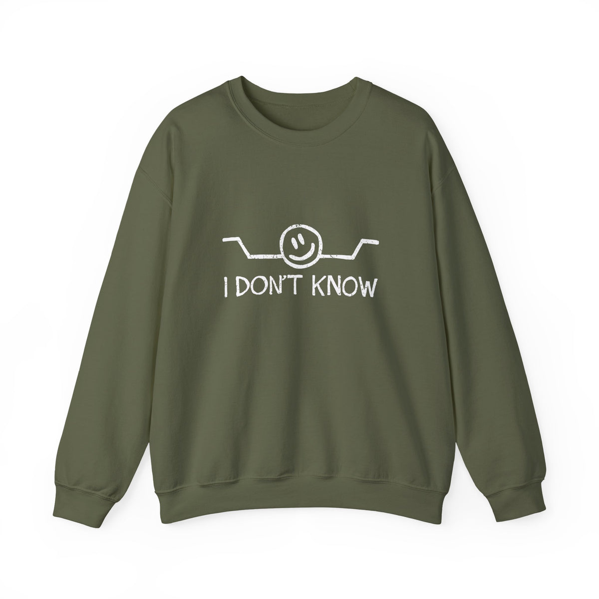 I Don't Know Sweatshirt