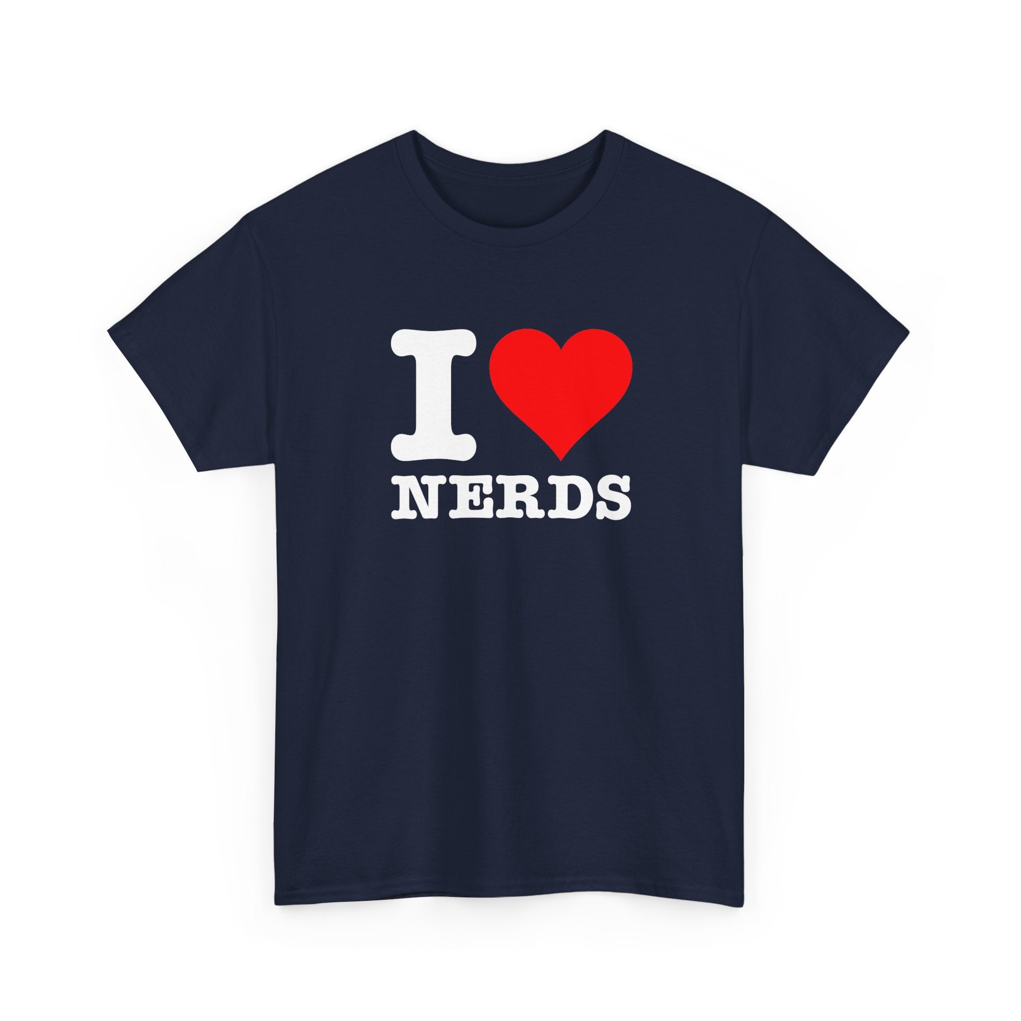 I Love Nerds Funny Cute I Heart Nerds - Regular Unisex Crewneck T-Shirt