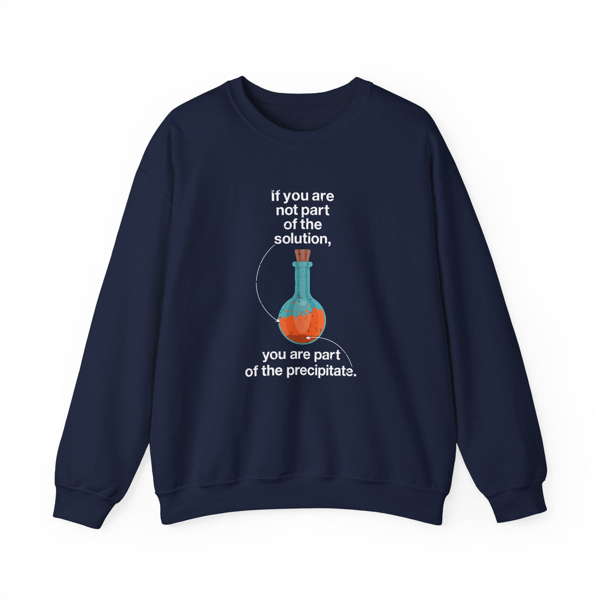 Not Part Of The Solution Sweatshirt