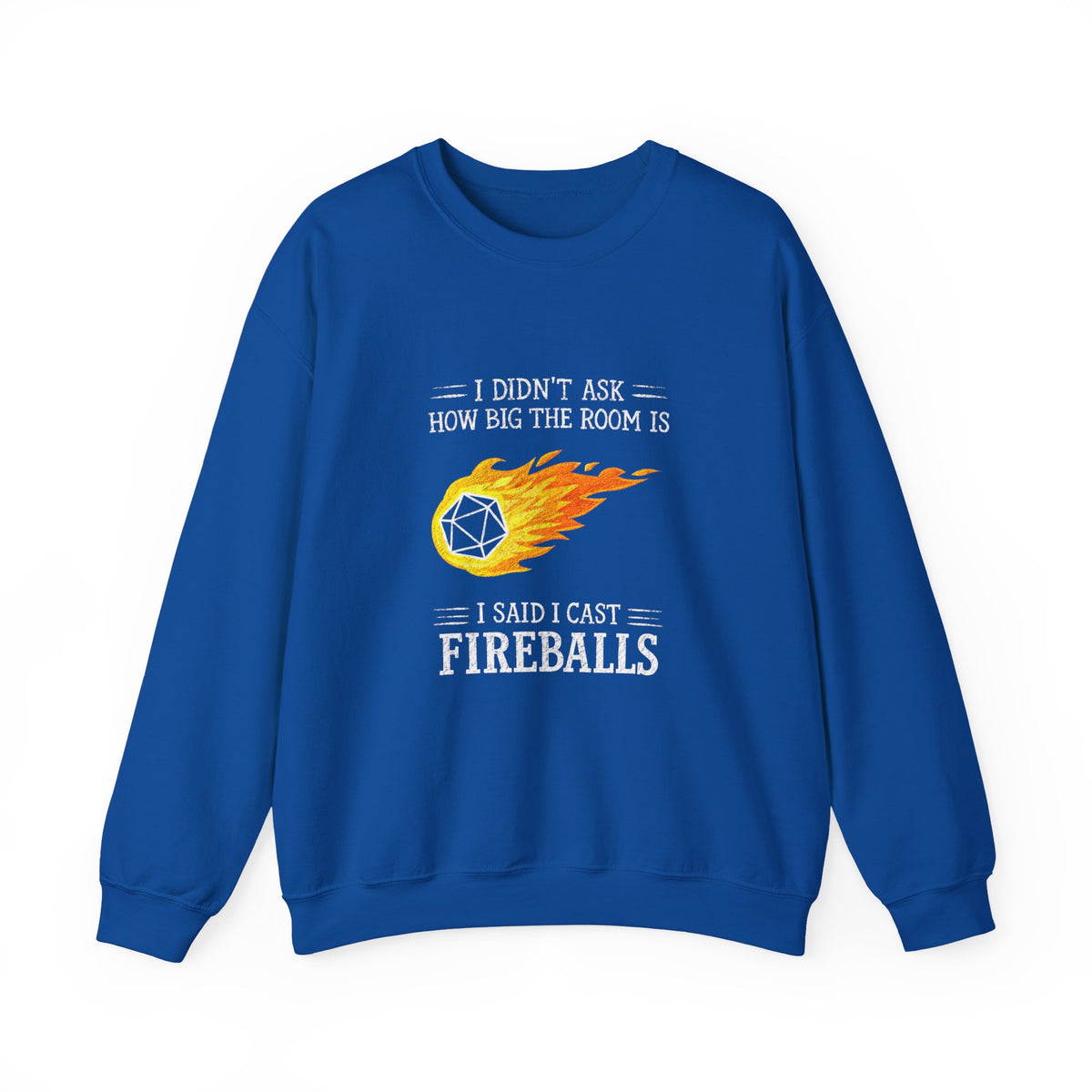 I Cast Fireballs Sweatshirt