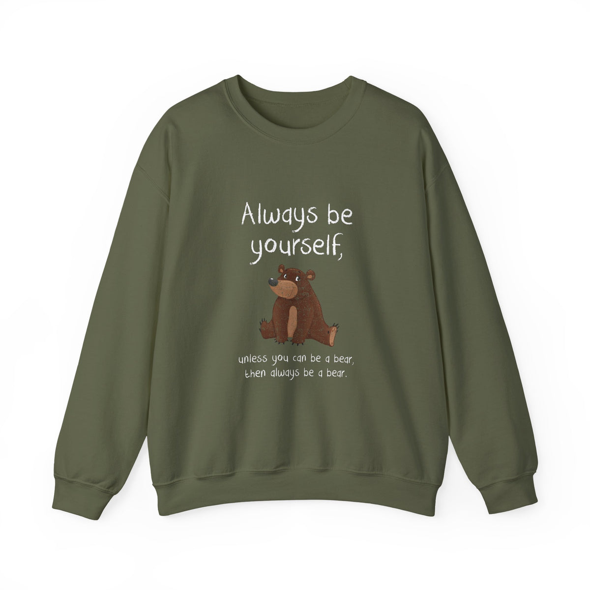 Always Be A Bear Sweatshirt