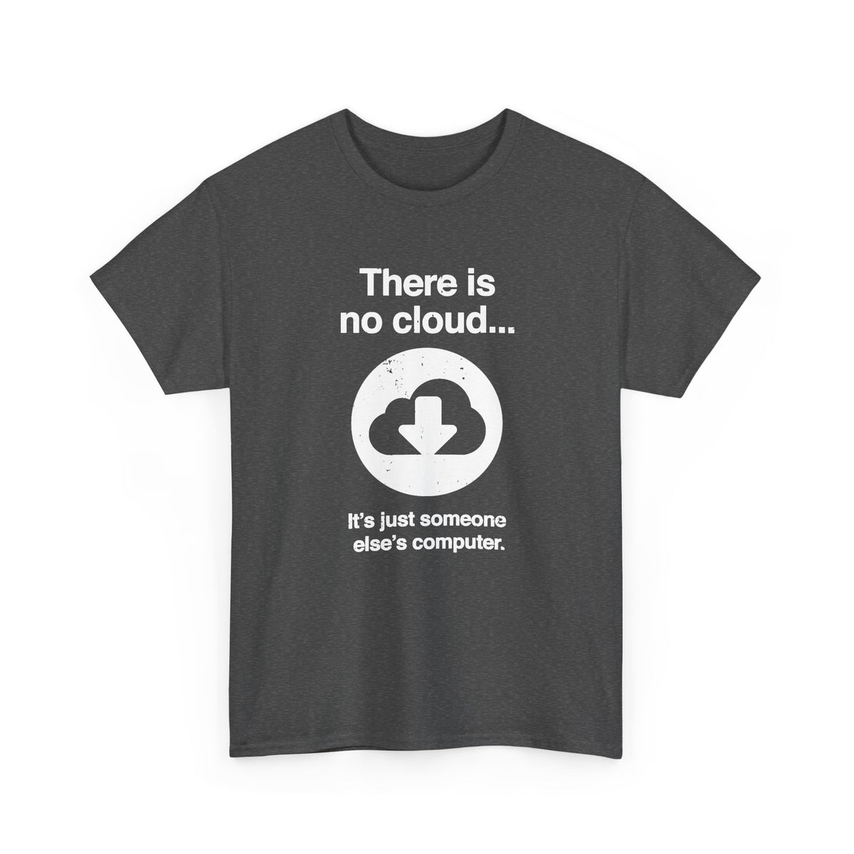 There Is No Cloud