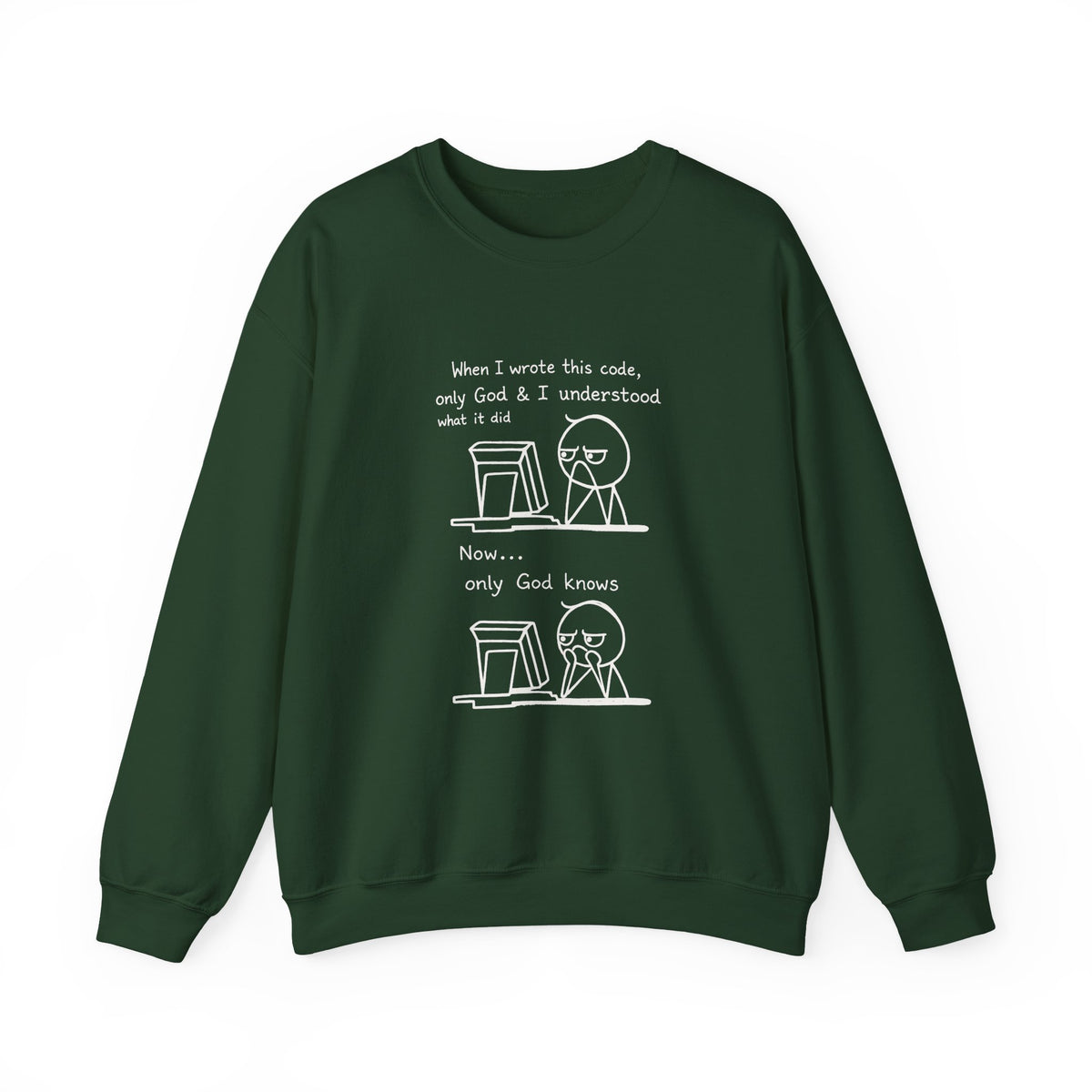 Only God Knows Sweatshirt
