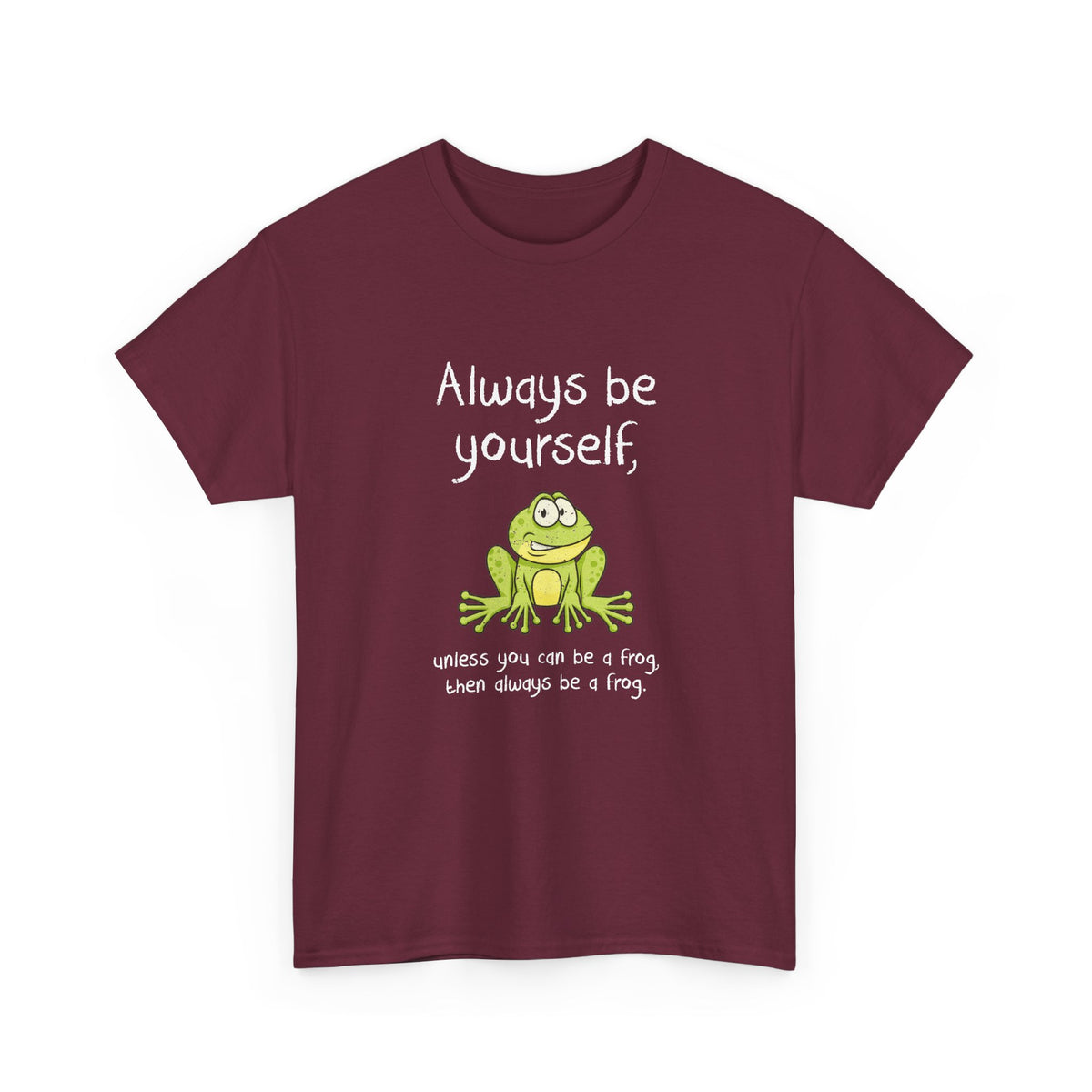 Always Be A Frog