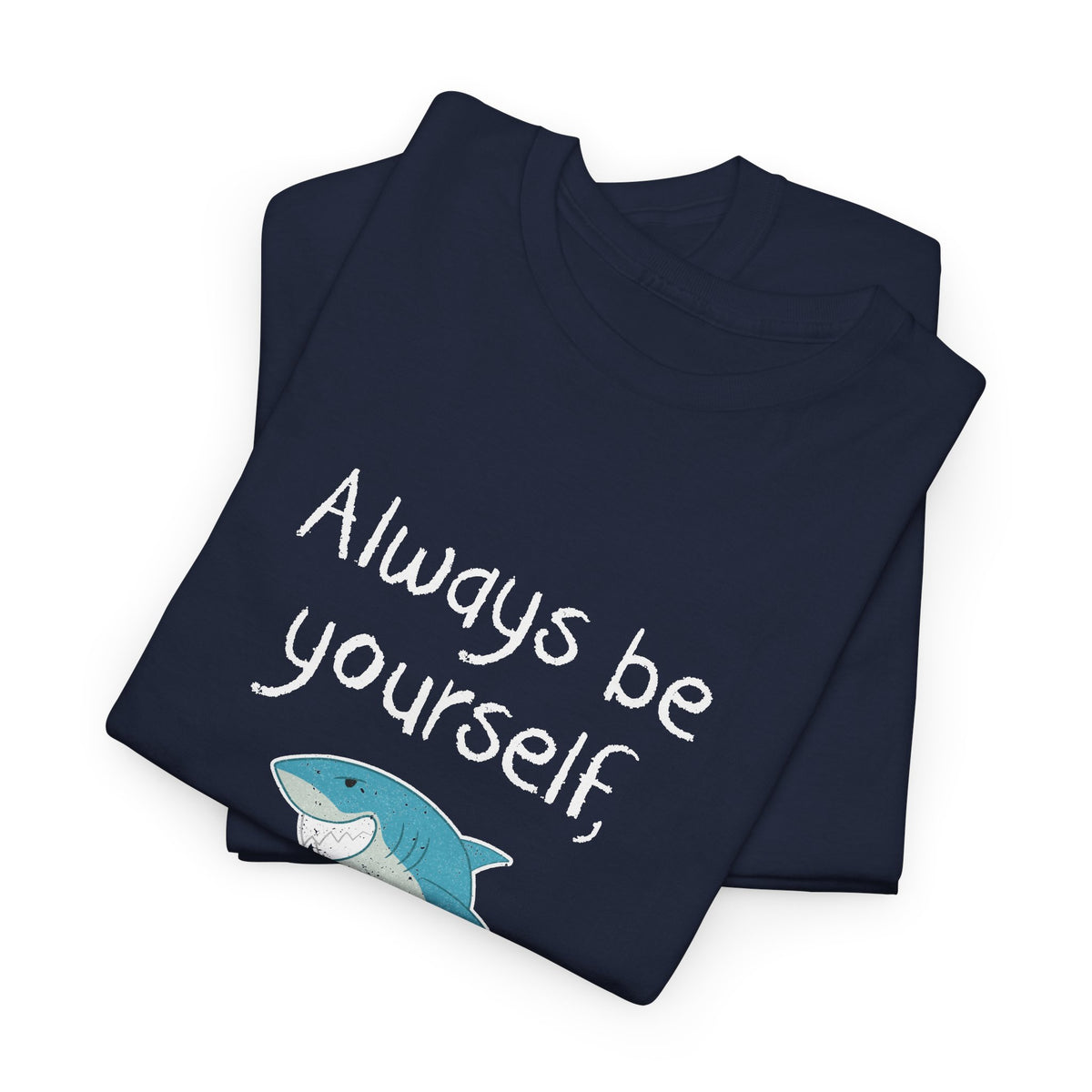 Always Be A Shark